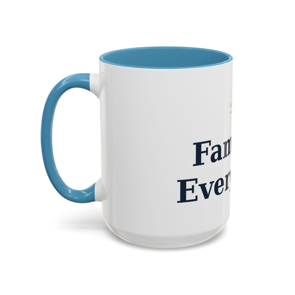 Family Is Everything Accent Coffee Mug — Inspirational Family Quote Mug (11/15oz)