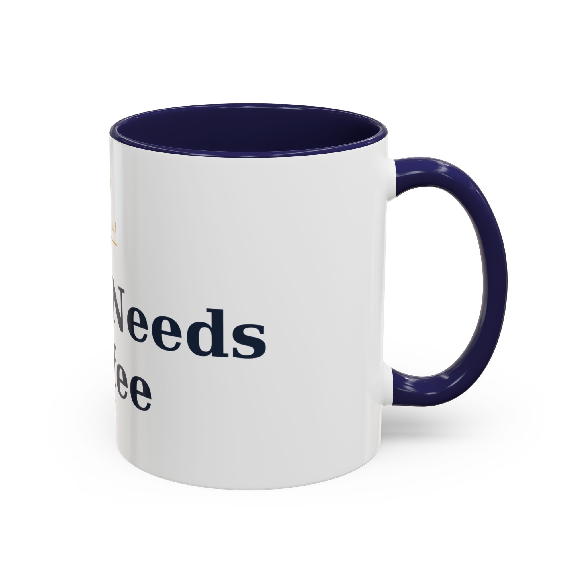 Mama Needs Coffee Mug