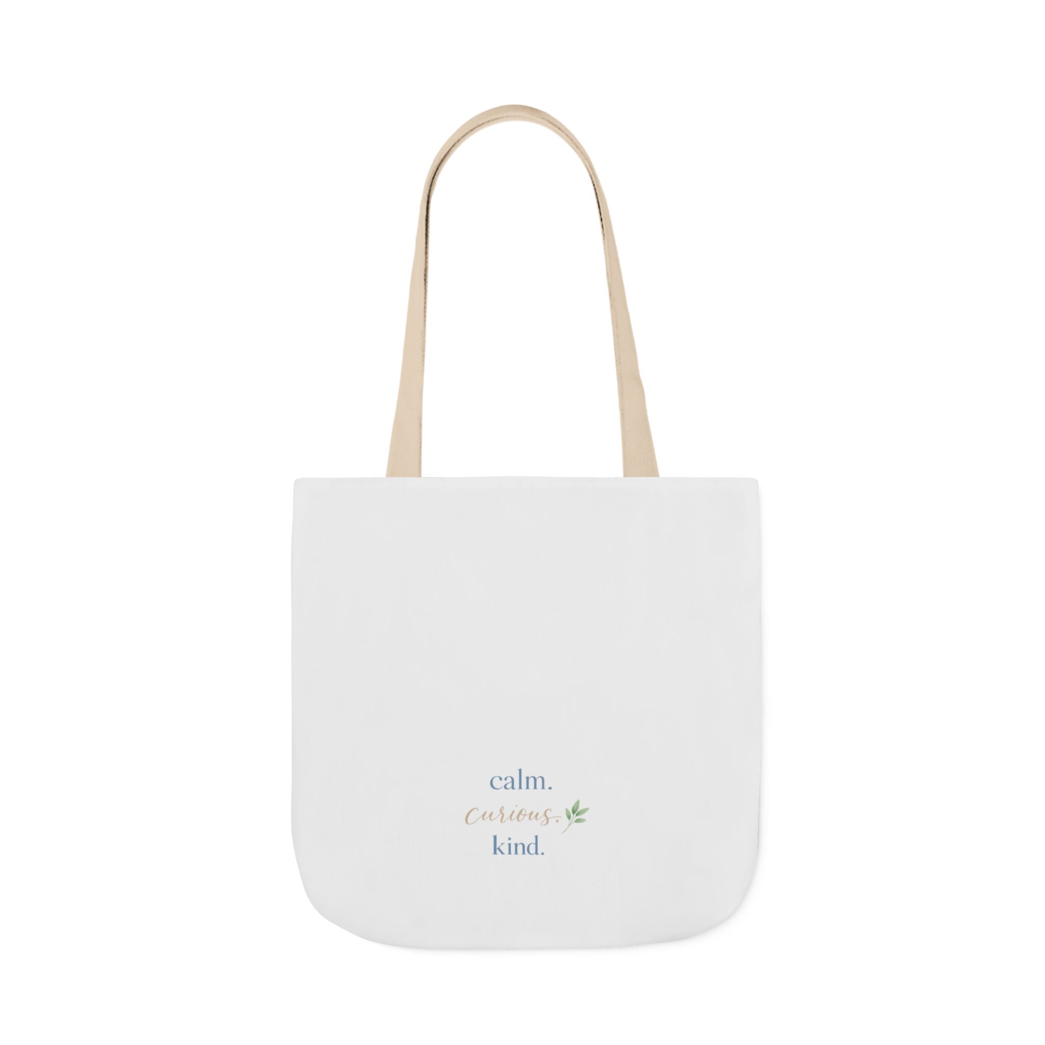 Calm. Curious. Kind. Tote Bag