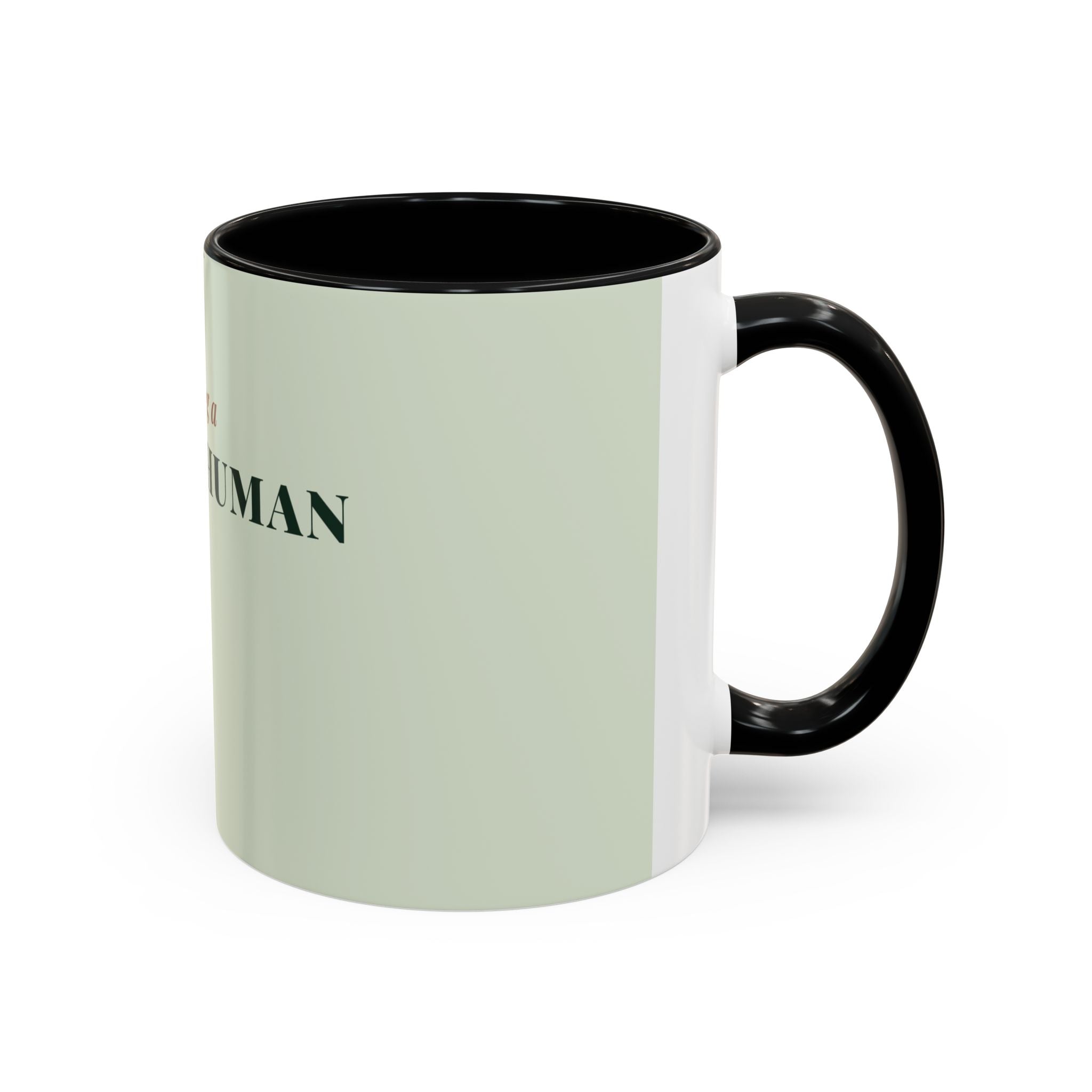 Raising a Whole Human Coffee Mug (11oz/15oz)