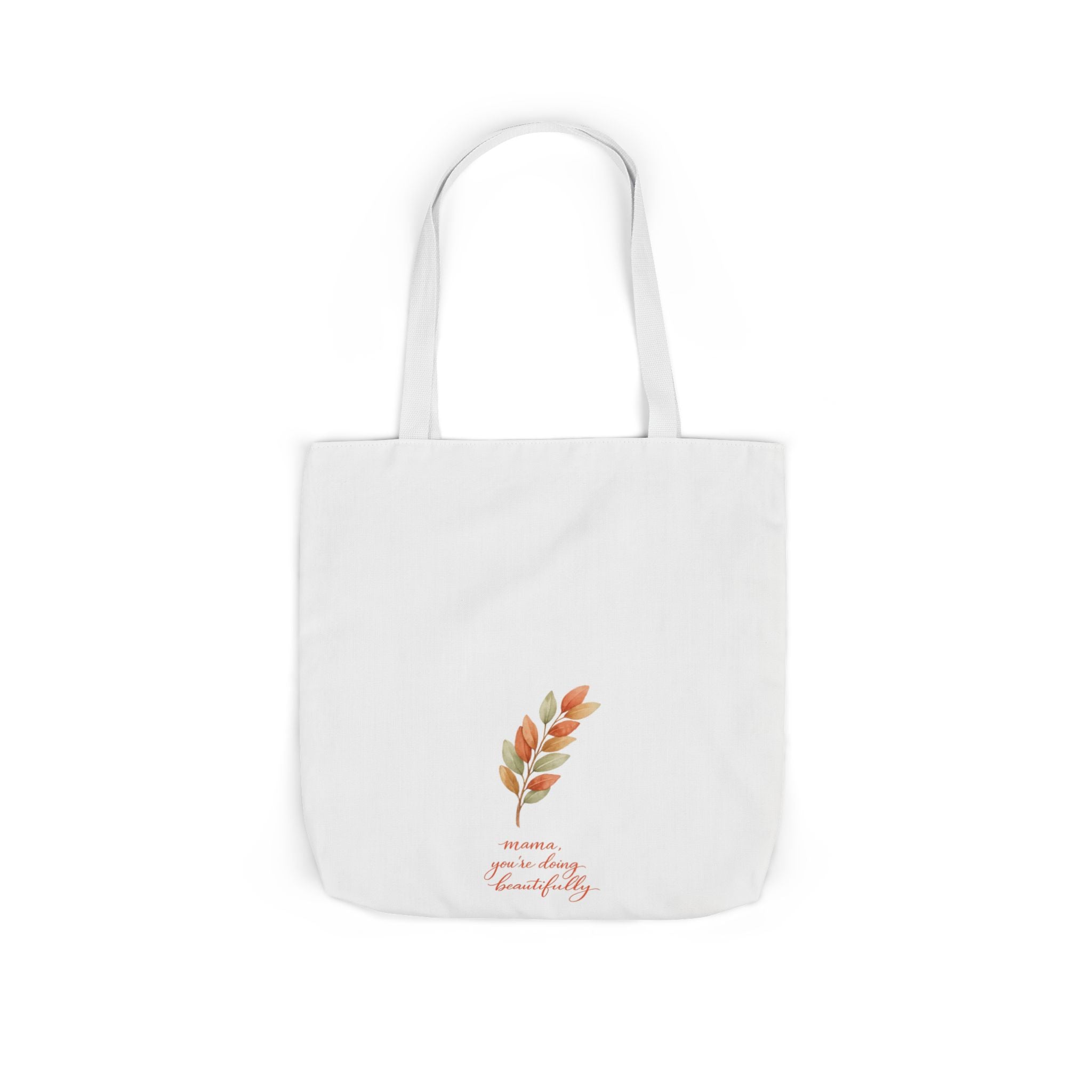 Mama You're Doing Beautifully Tote Bag