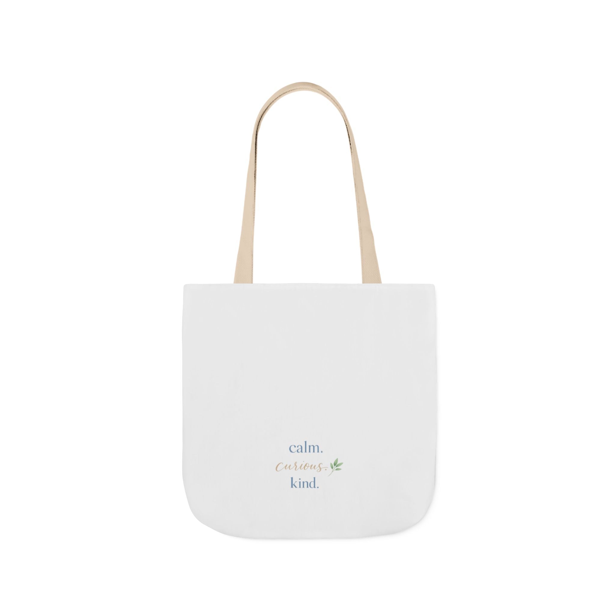 Calm. Curious. Kind. Tote Bag