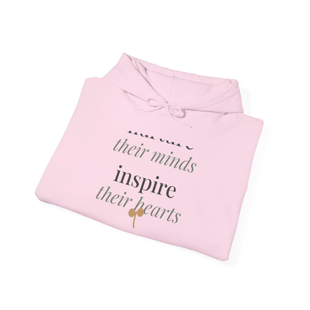 Nurture their minds, inspire their hearts Sweatshirt