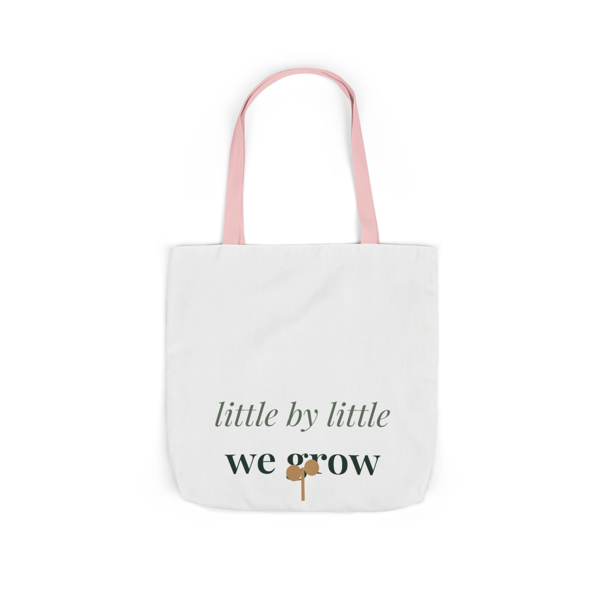 Little by little we grow Tote