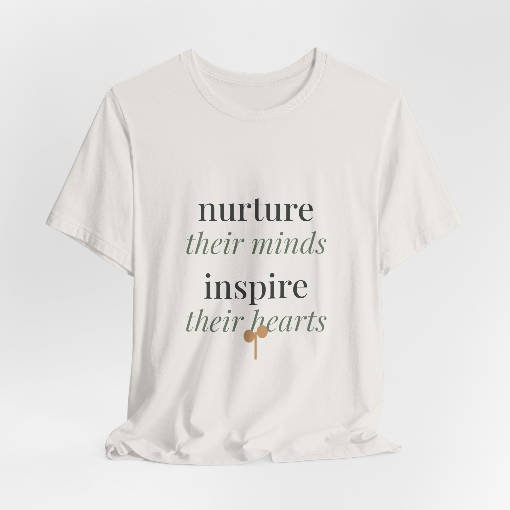 Nurture their minds, inspire their hearts Tee