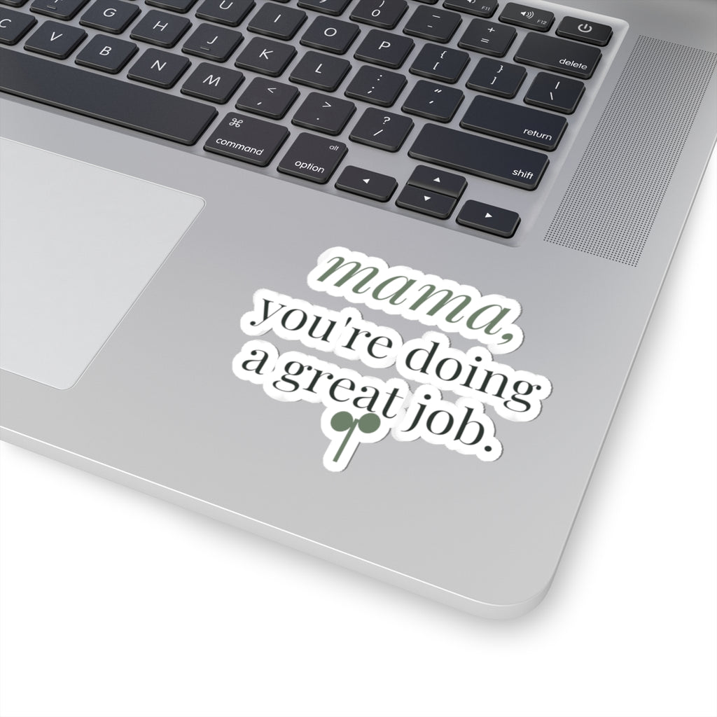 Mama, you're doing a great job Sticker