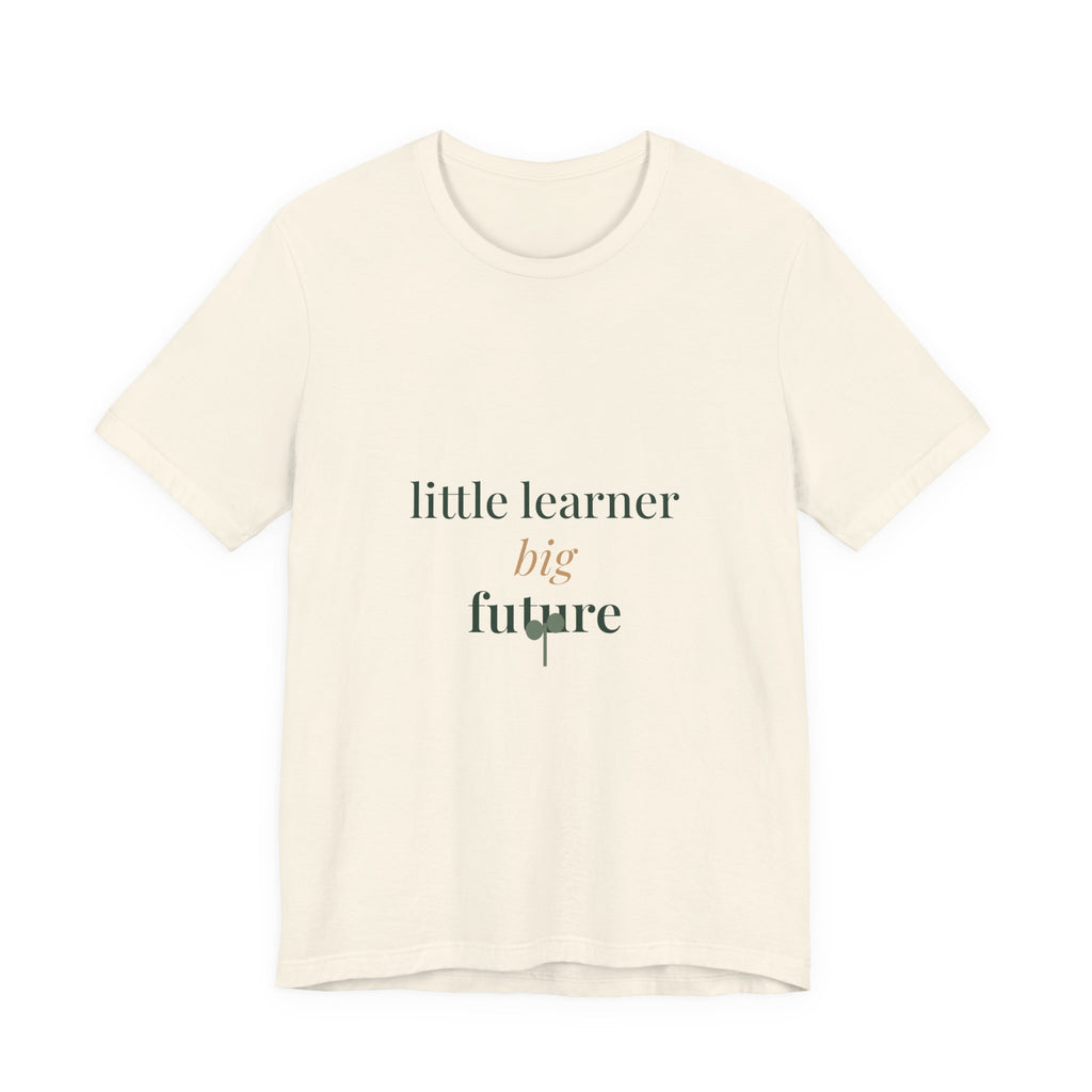 Little learner, big future Tee