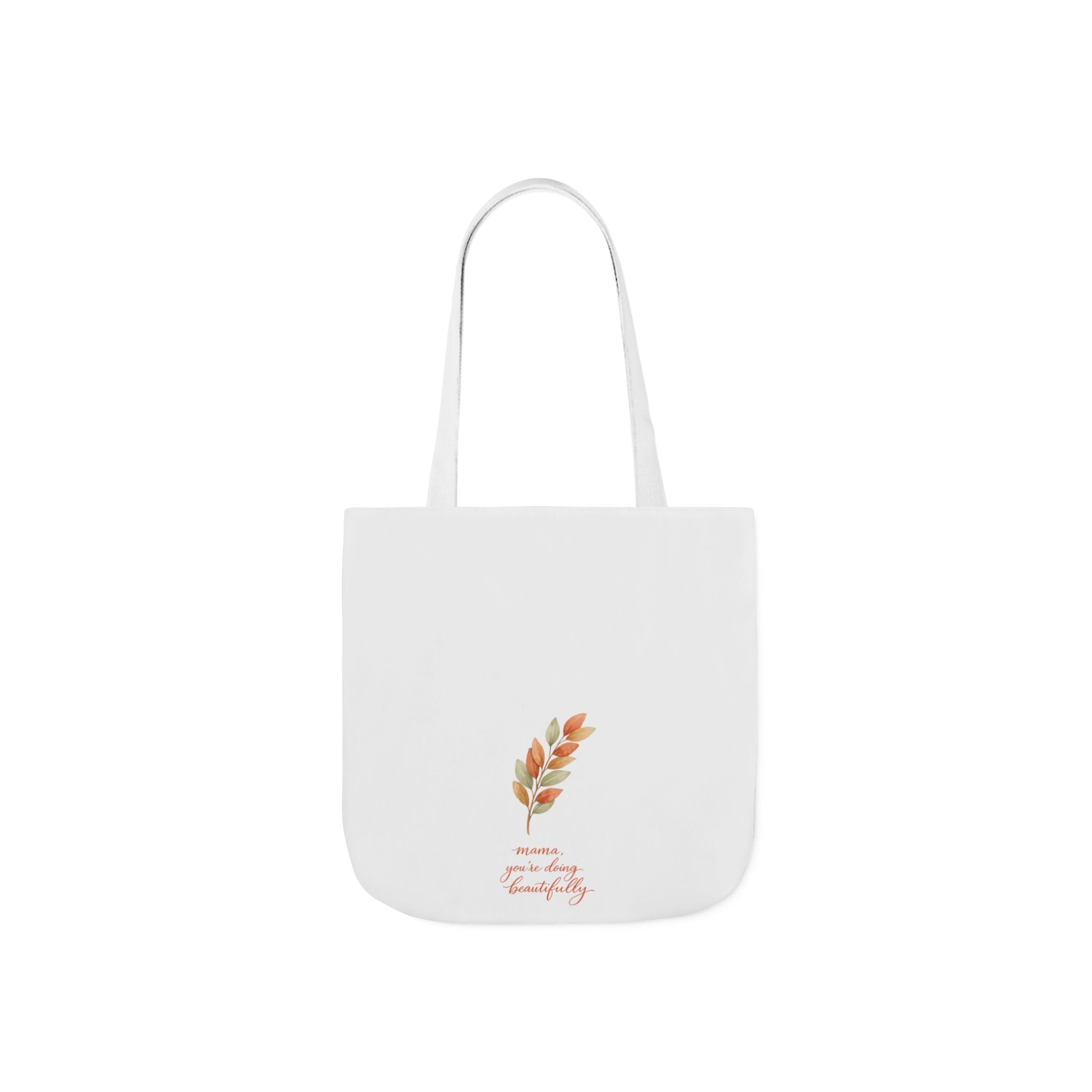 Mama You're Doing Beautifully Tote Bag