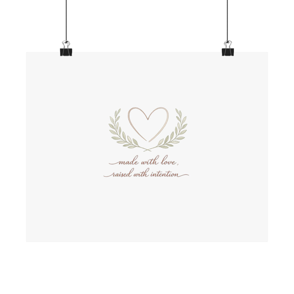 Made with Love Raised with Intention Art Print