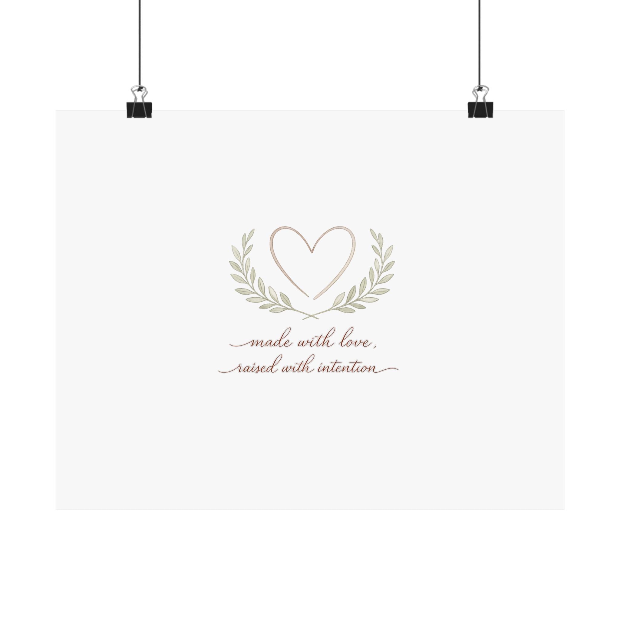 Made with Love Raised with Intention Art Print