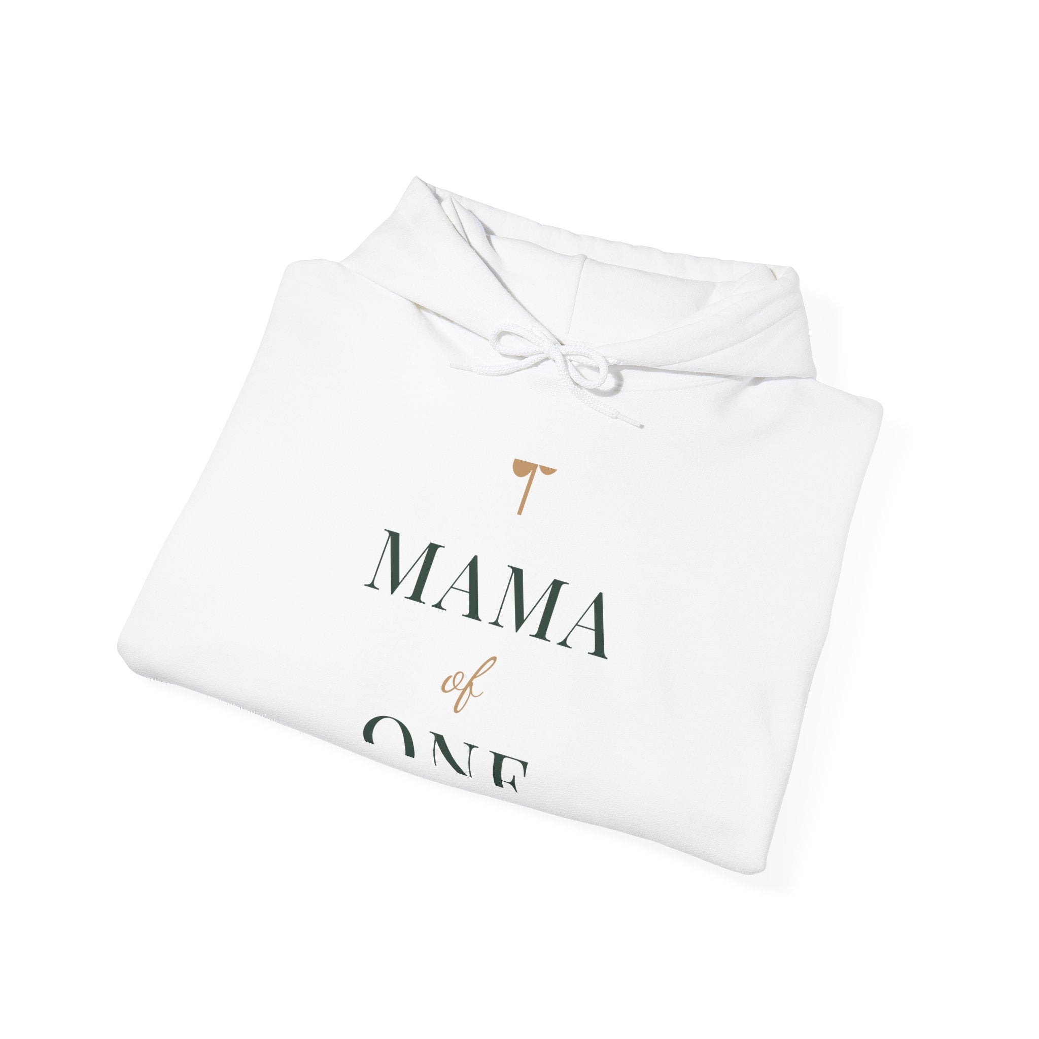 Mama of one Hoodie