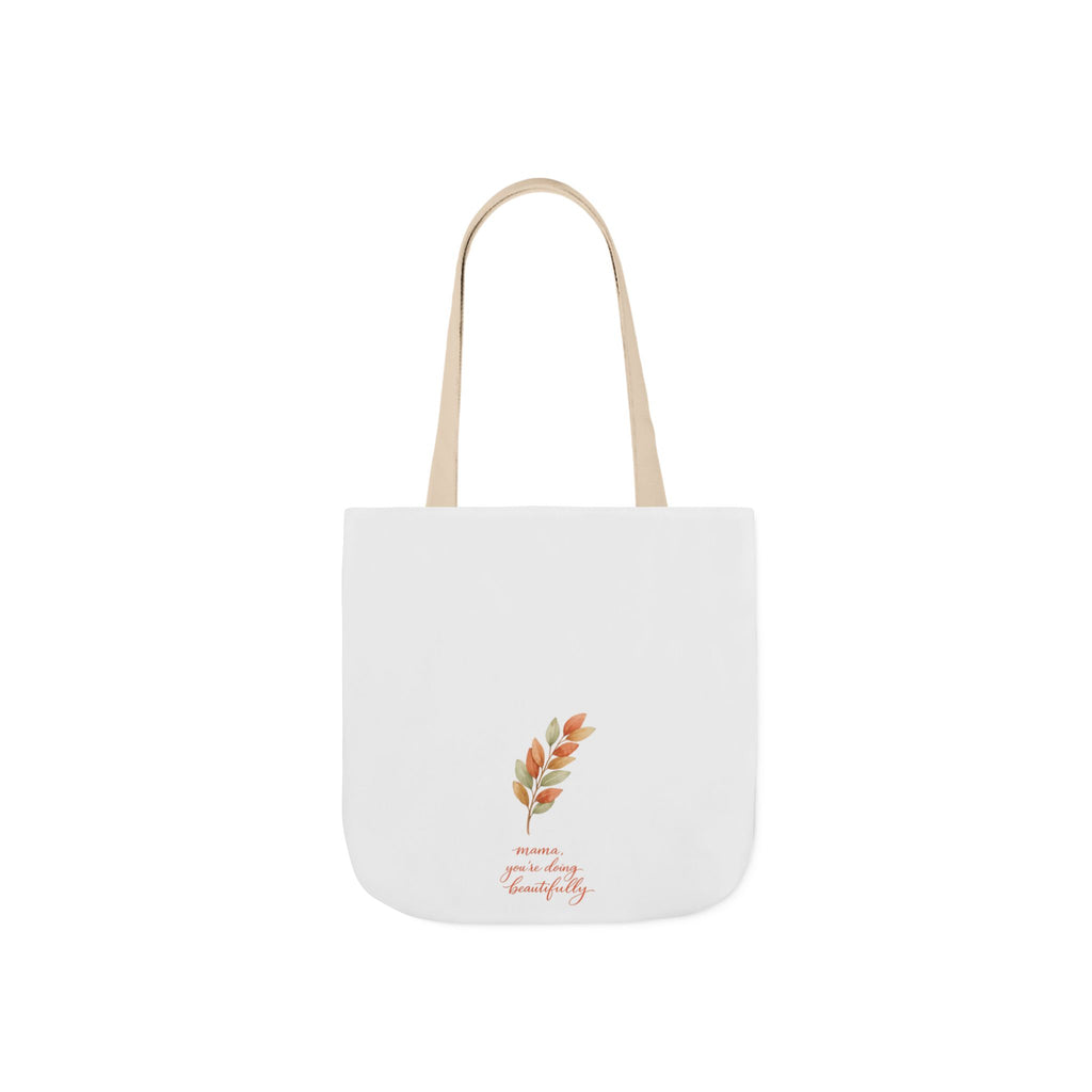 Mama You're Doing Beautifully Tote Bag