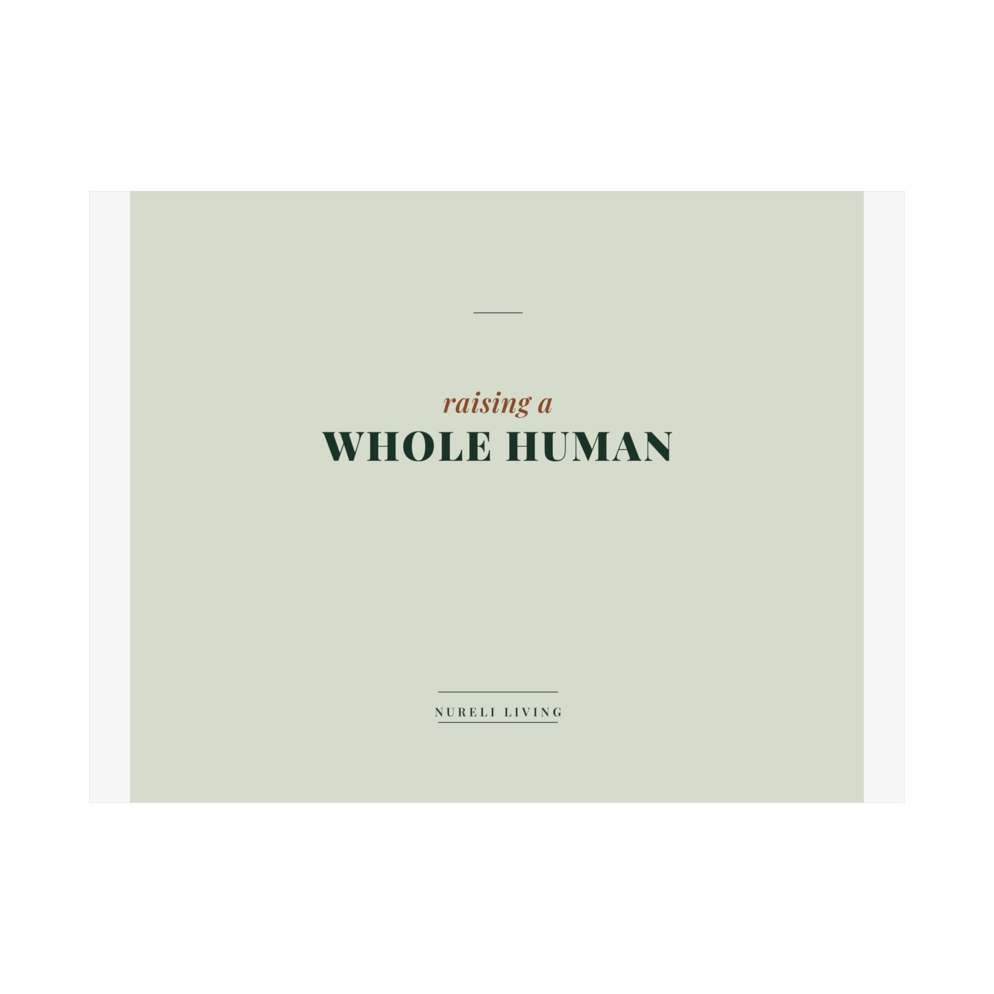 Raising a Whole Human Art Print