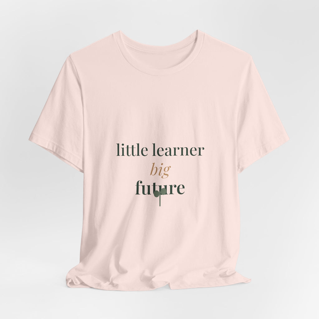 Little learner, big future Tee