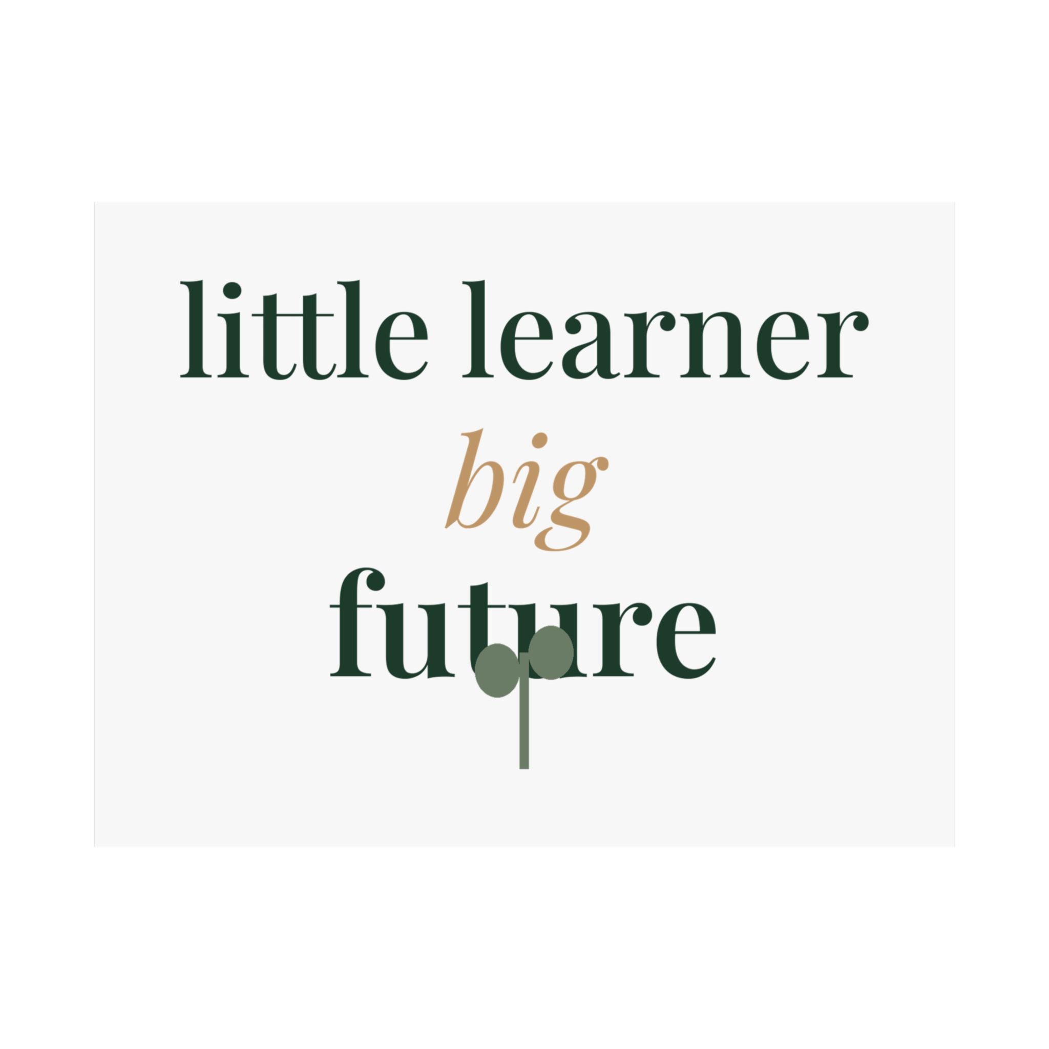Little learner, big future Art Print