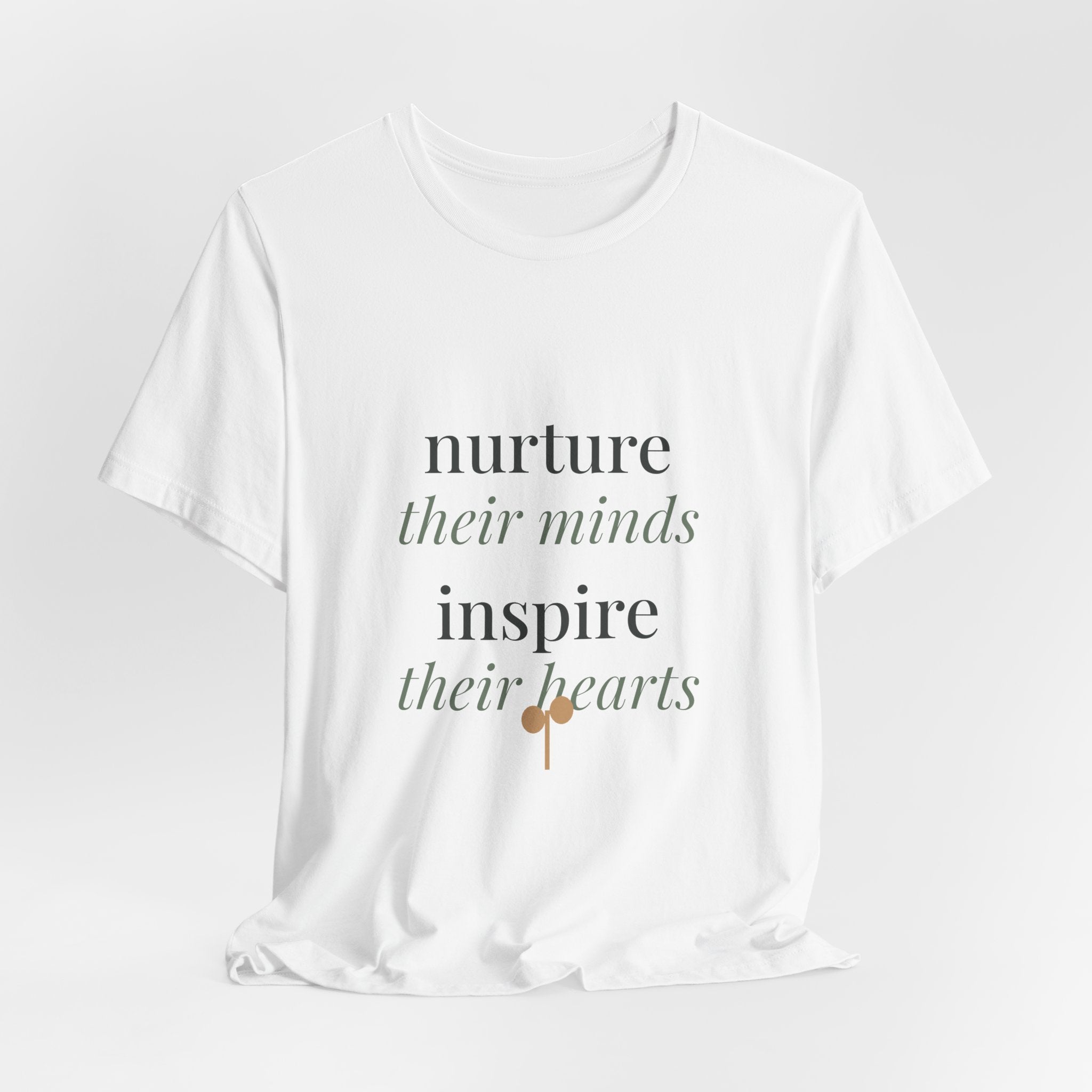 Nurture their minds, inspire their hearts Tee