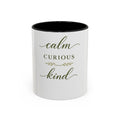 Calm, Curious, Kind Mug