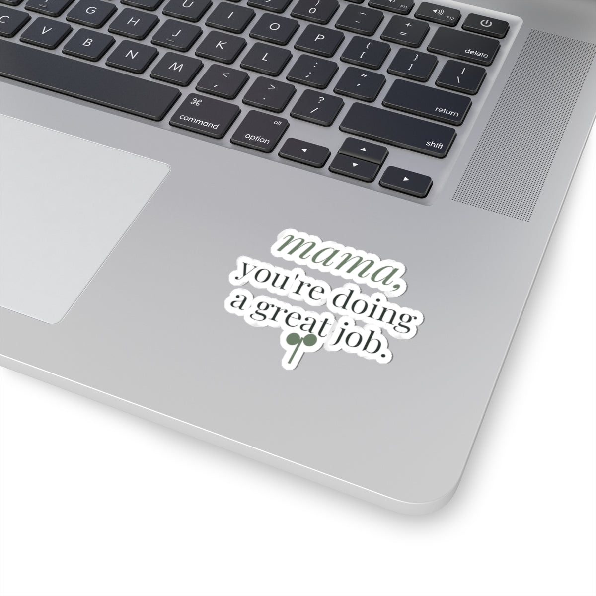 Mama, you're doing a great job Sticker