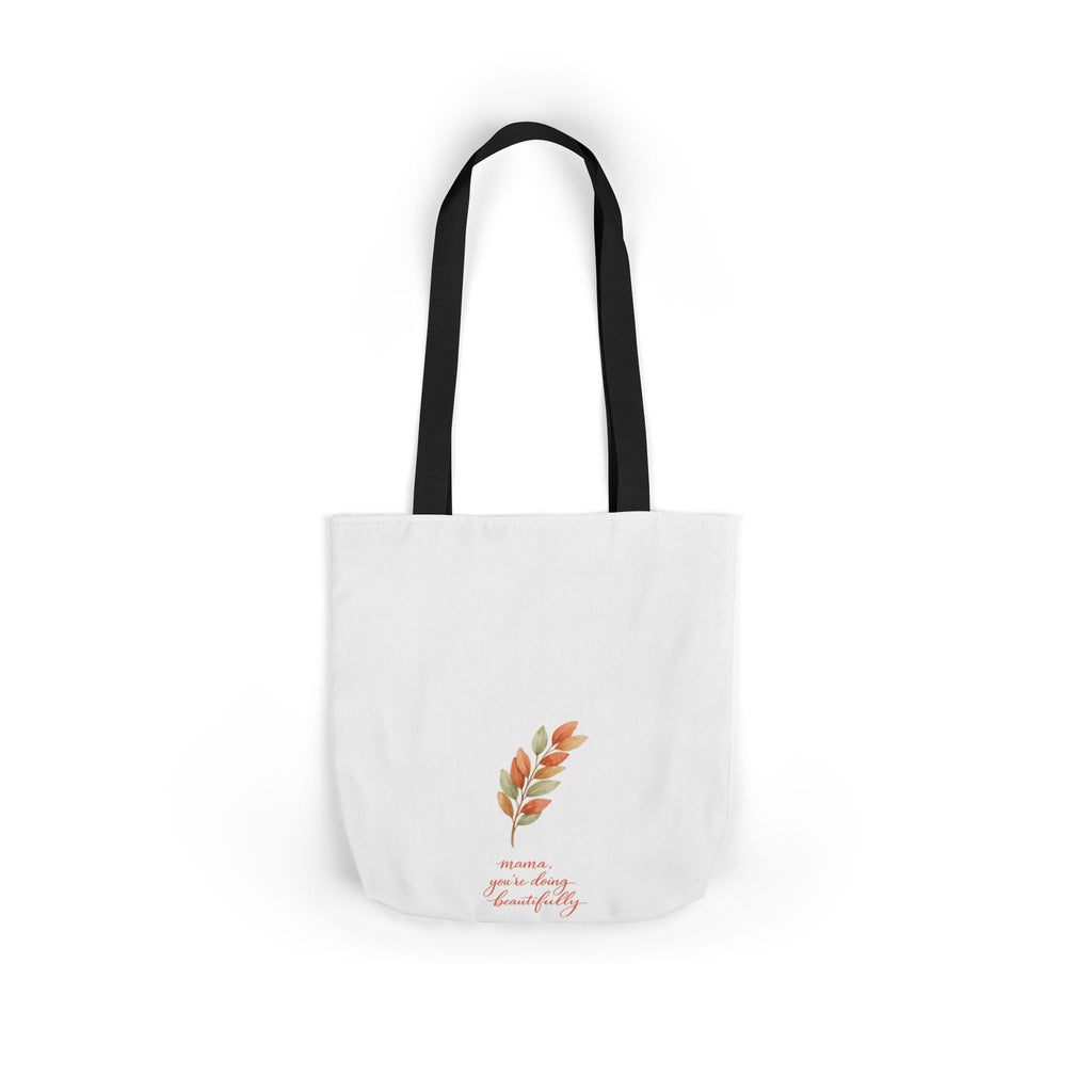 Mama You're Doing Beautifully Tote Bag