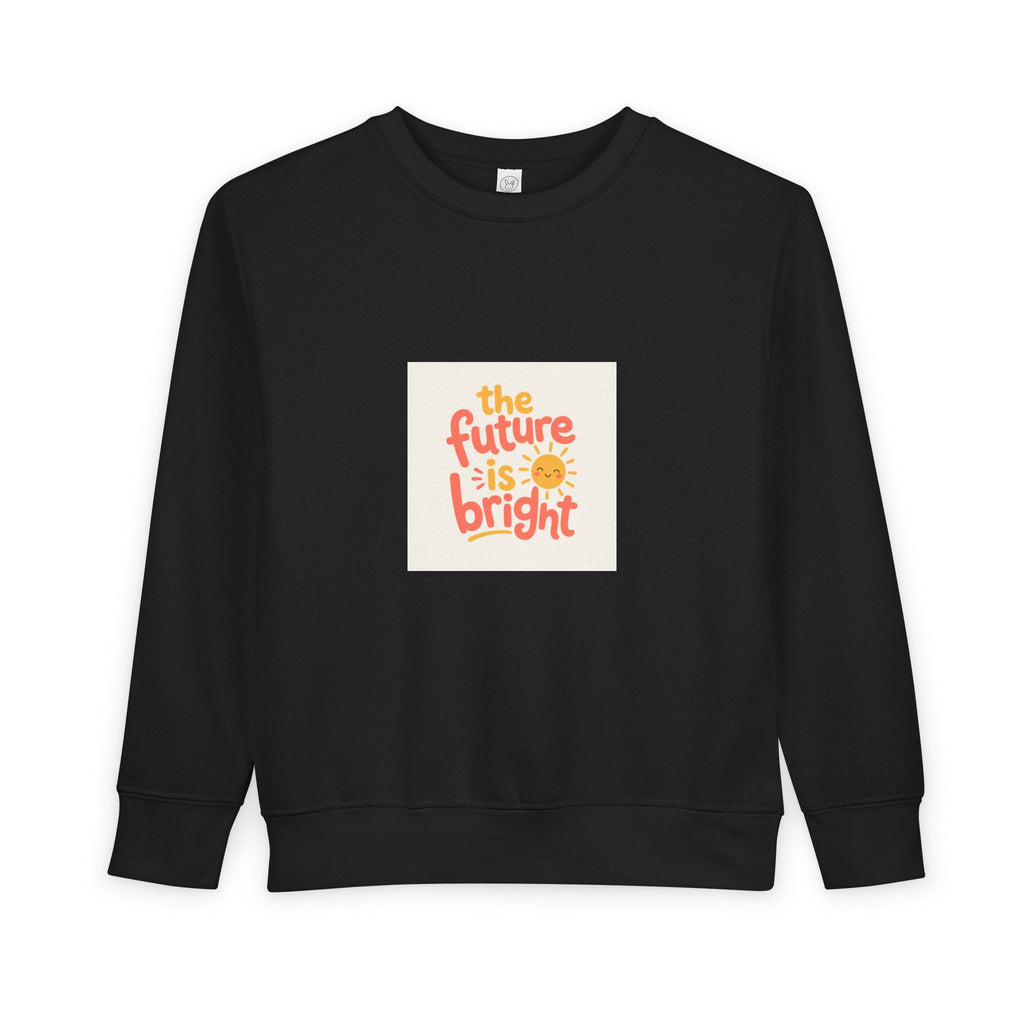 The Future Is Bright Toddler Sweatshirt — Nureli Kids