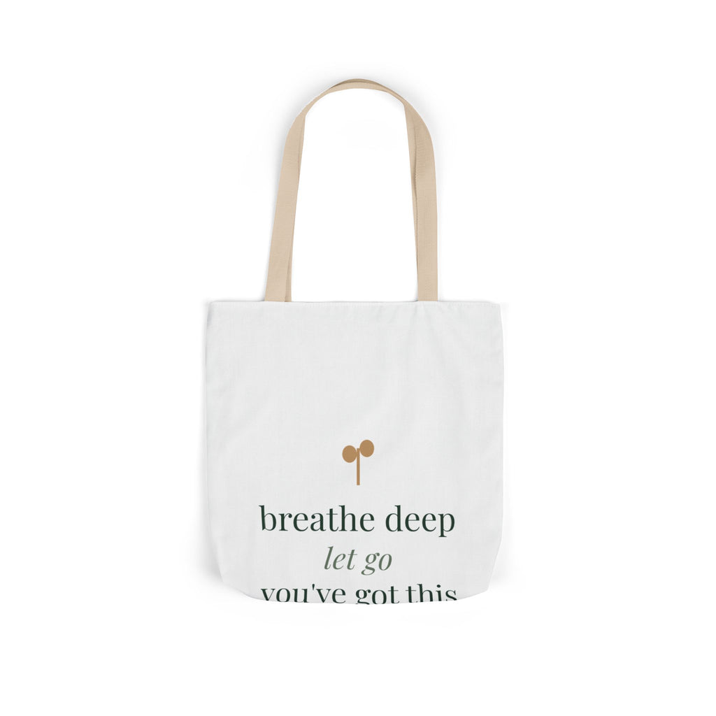 Breathe deep, let go, you've got this Tote