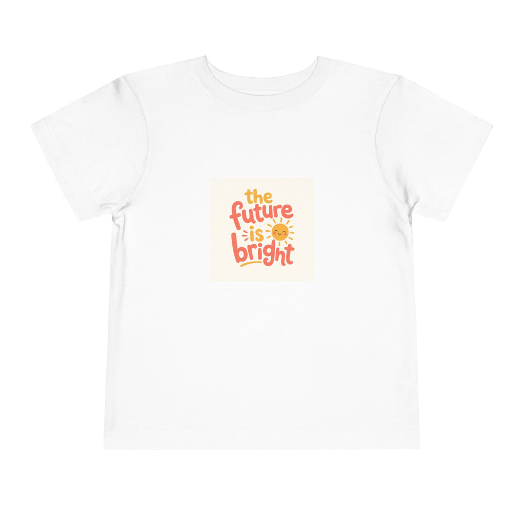 The Future Is Bright Toddler T-Shirt — Nureli Kids