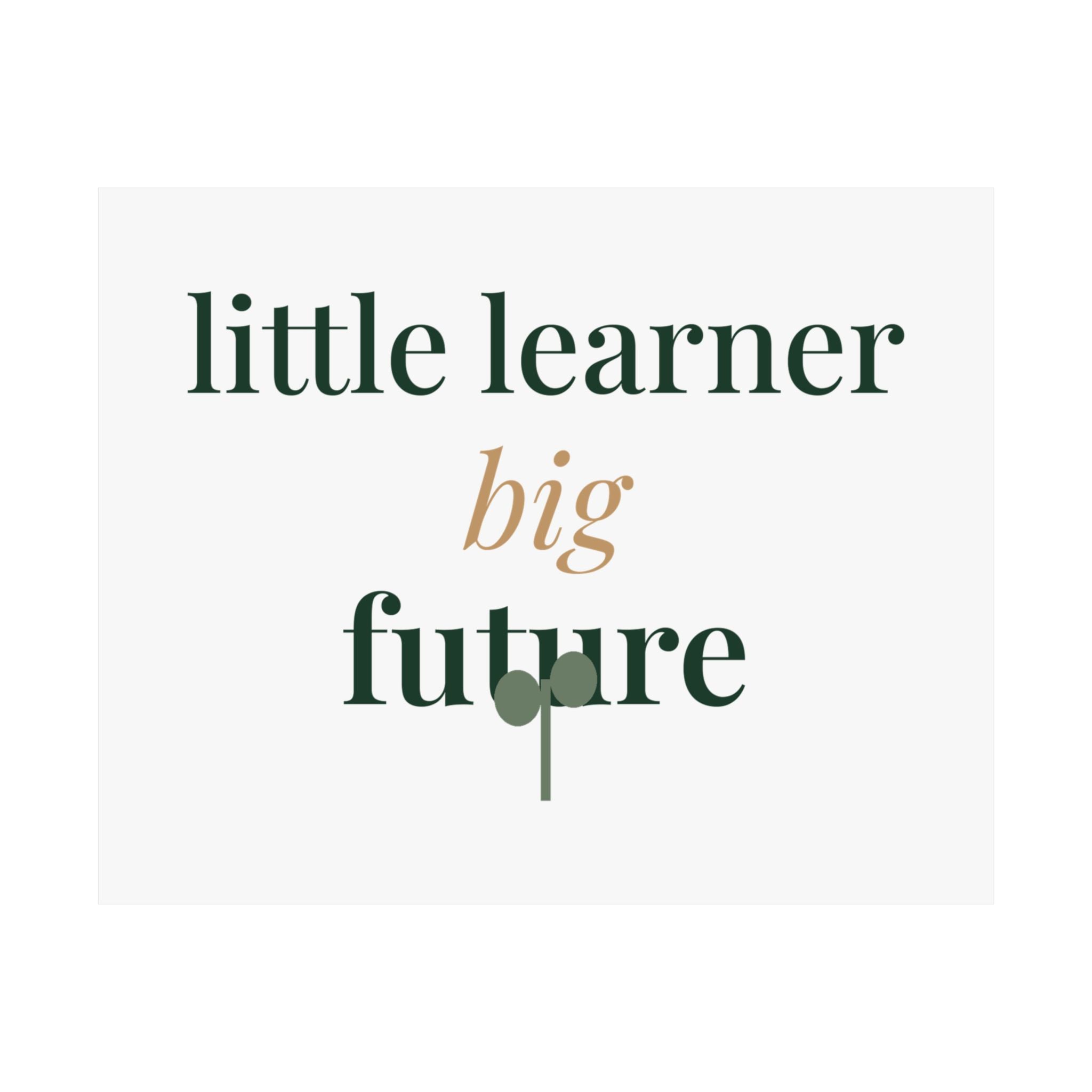Little learner, big future Art Print
