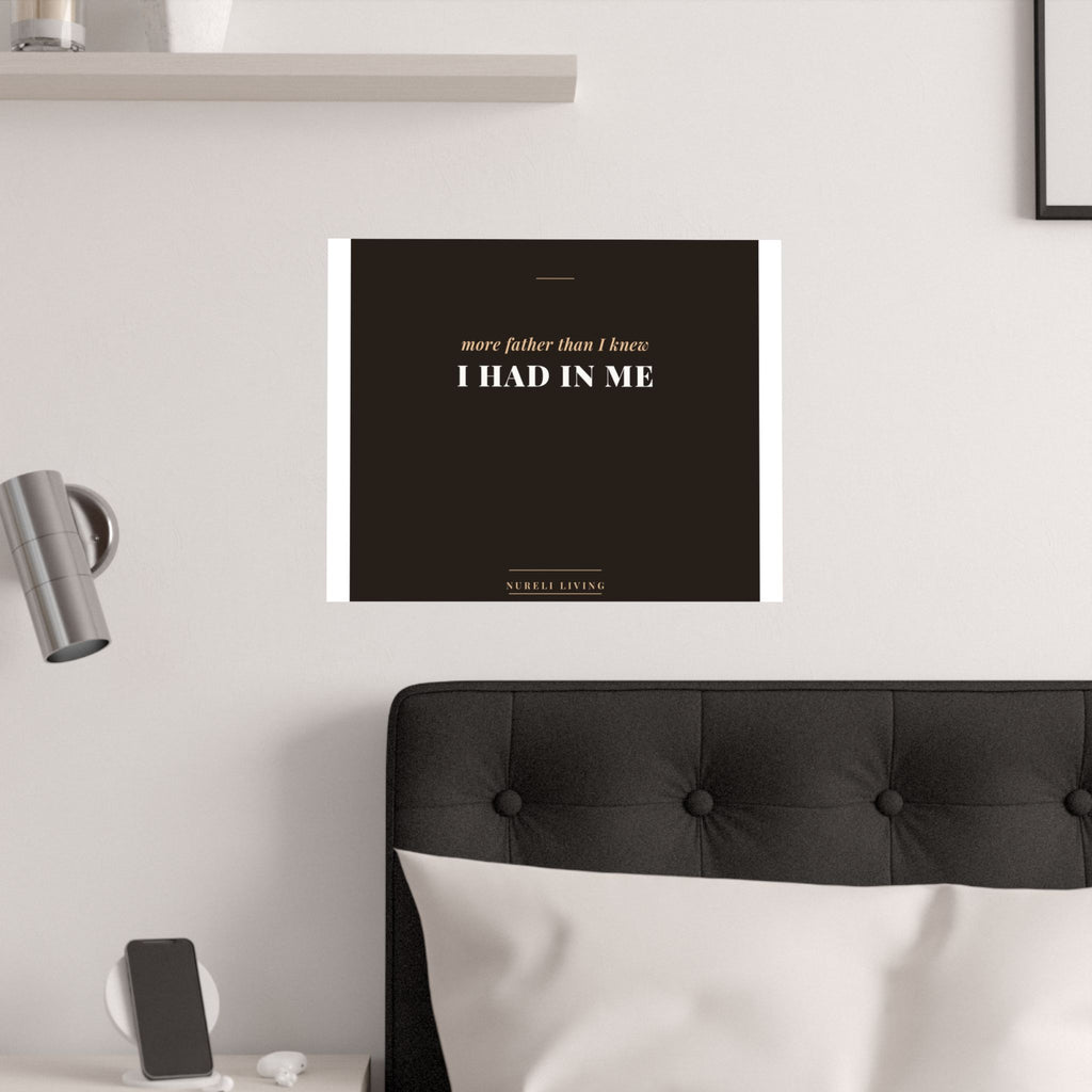 More Father Than I Knew Art Print
