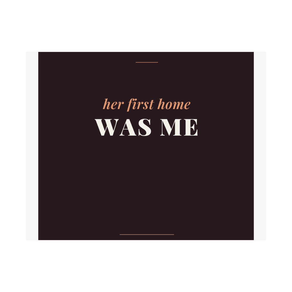 Her First Home Was Me Art Print