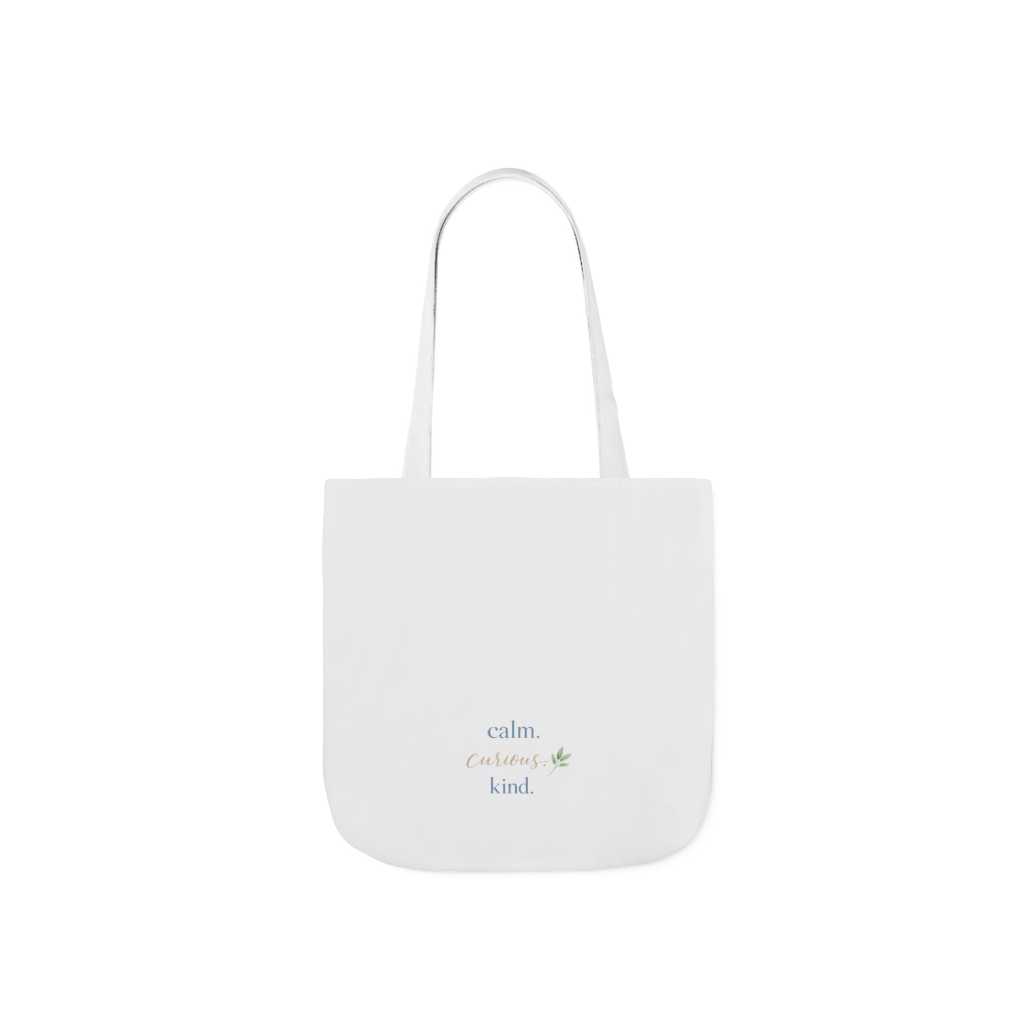 Calm. Curious. Kind. Tote Bag
