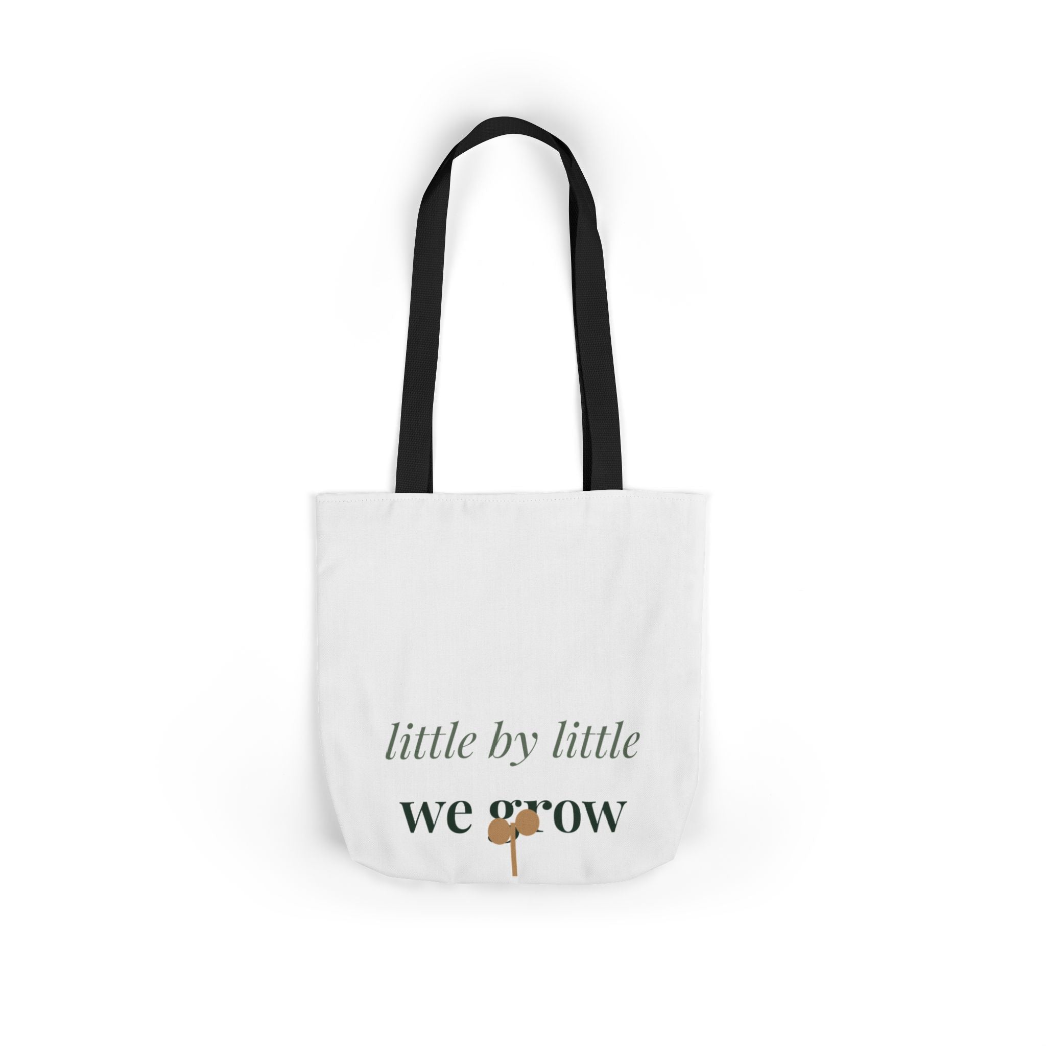 Little by little we grow Tote