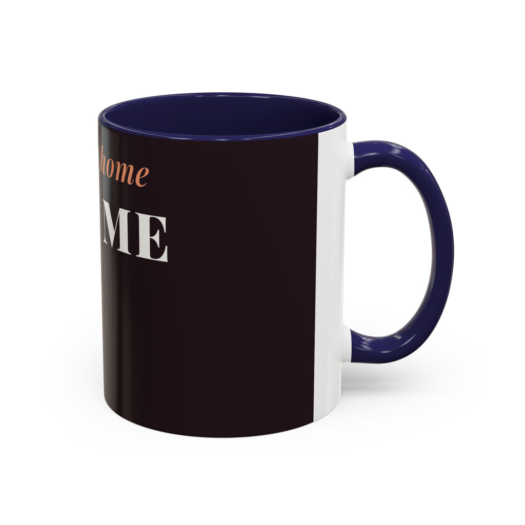 Her First Home Was Me Coffee Mug (11oz/15oz)