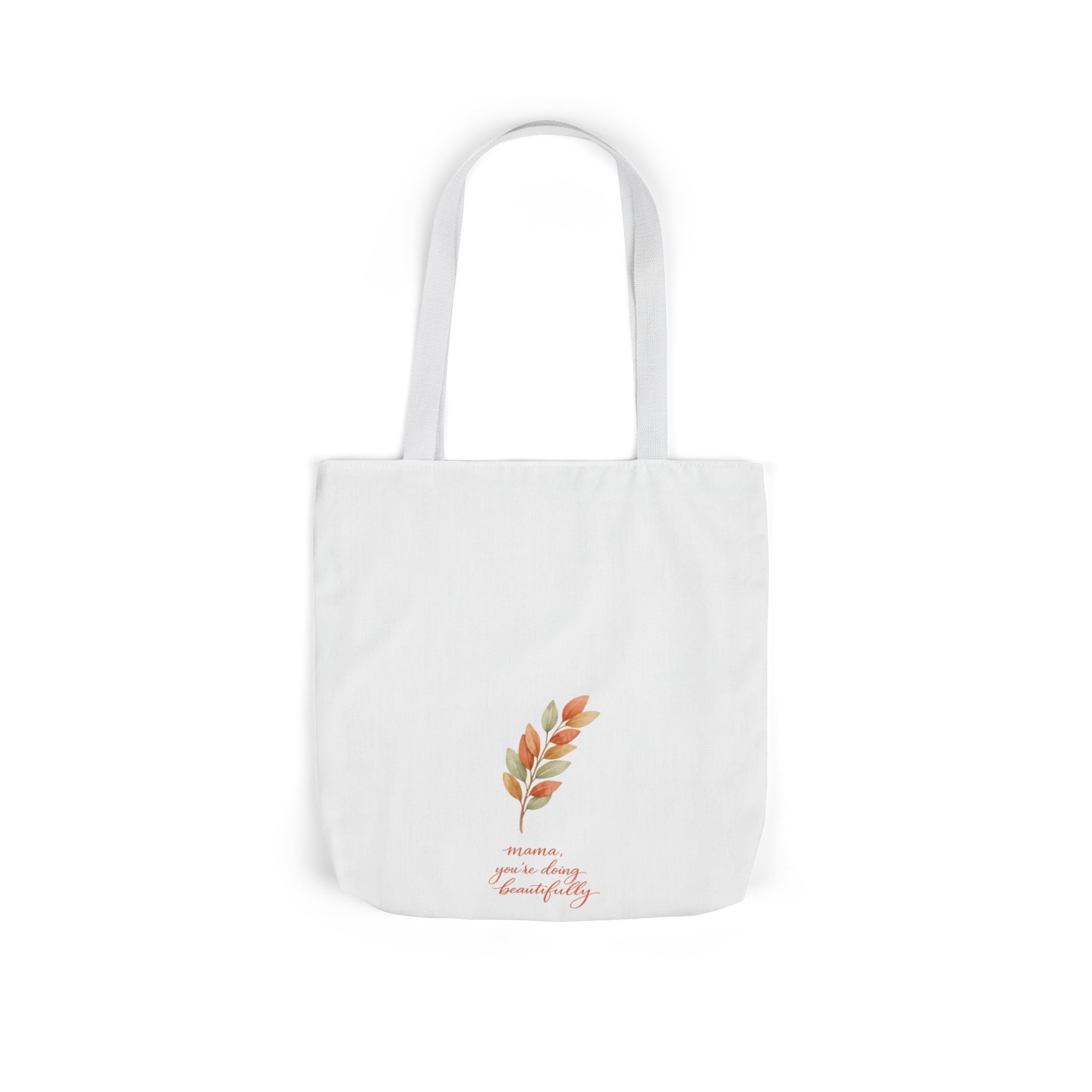 Mama You're Doing Beautifully Tote Bag