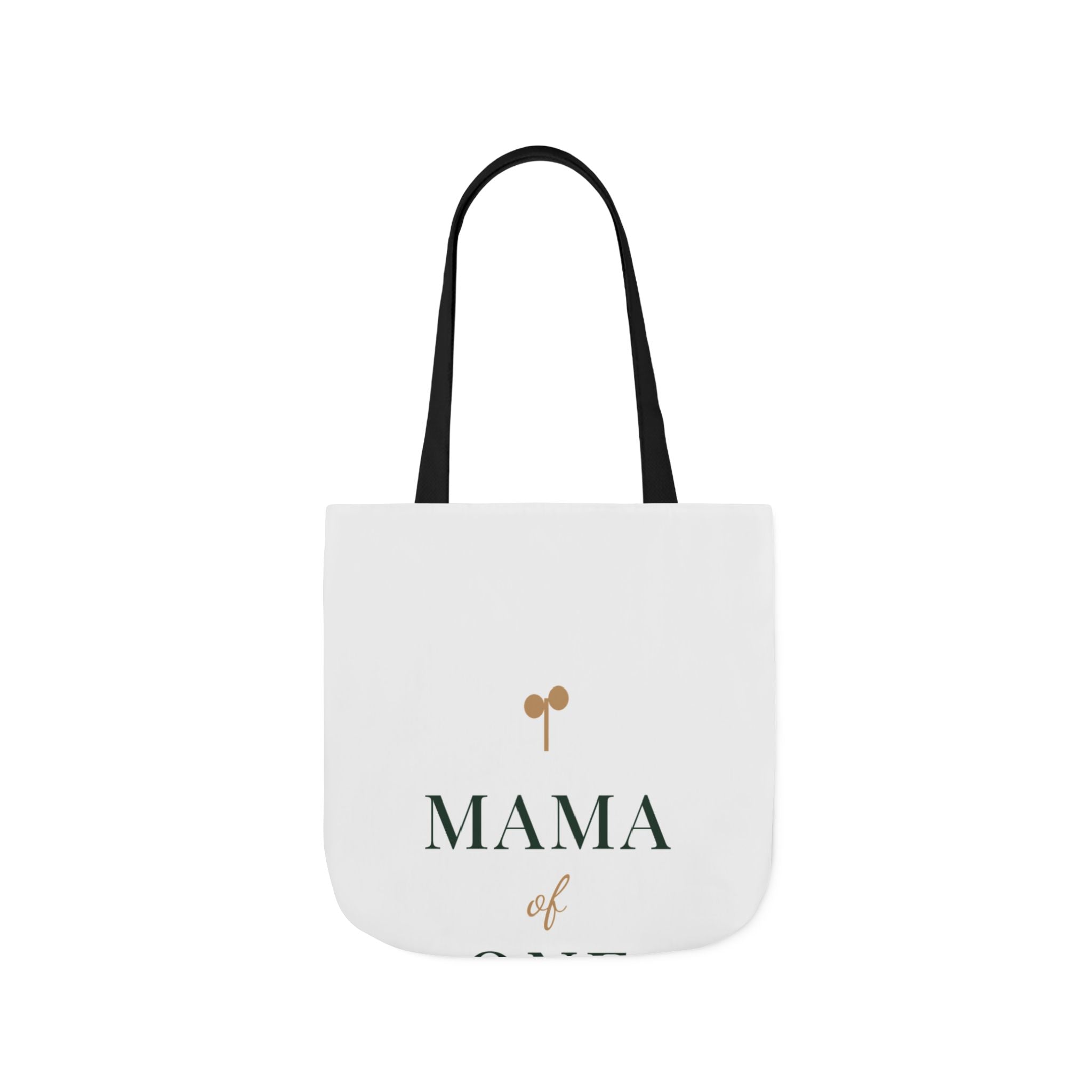 Mama of one Tote