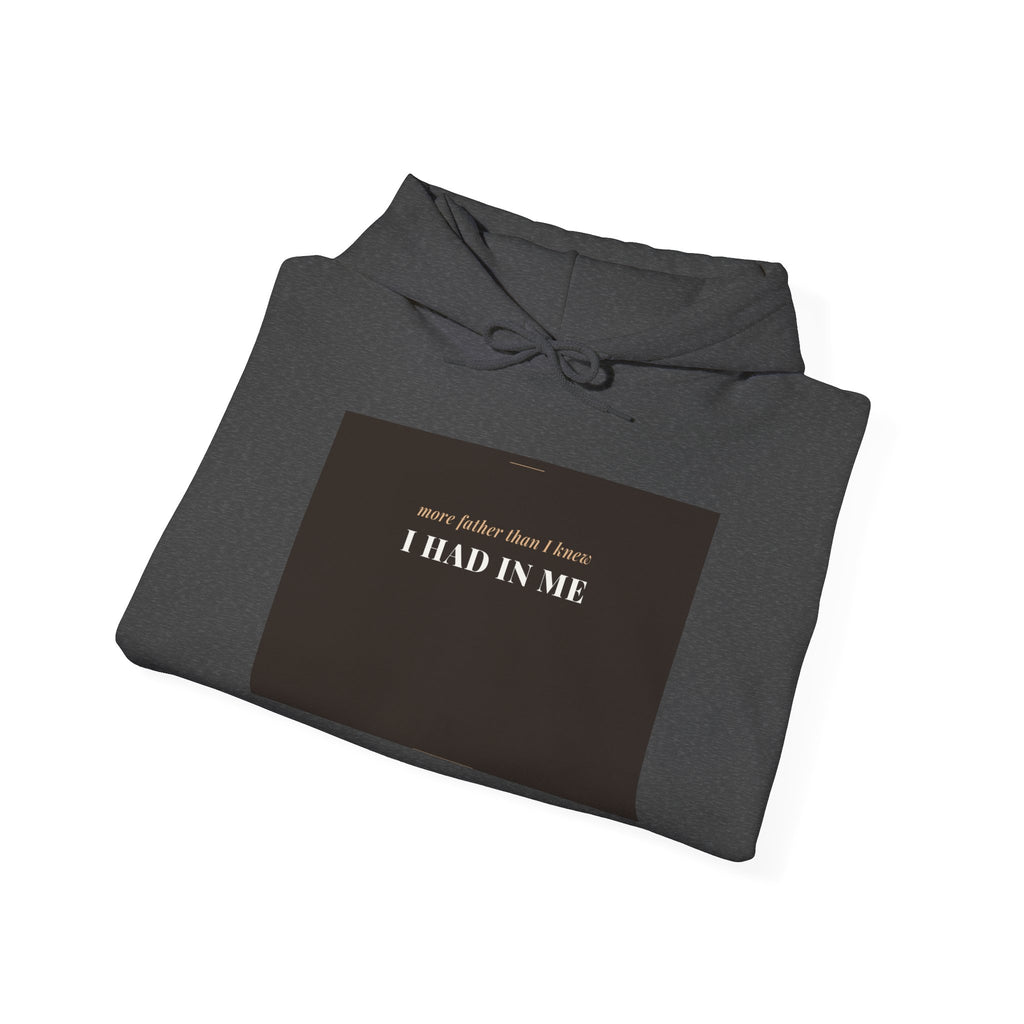 More Father Than I Knew Hoodie