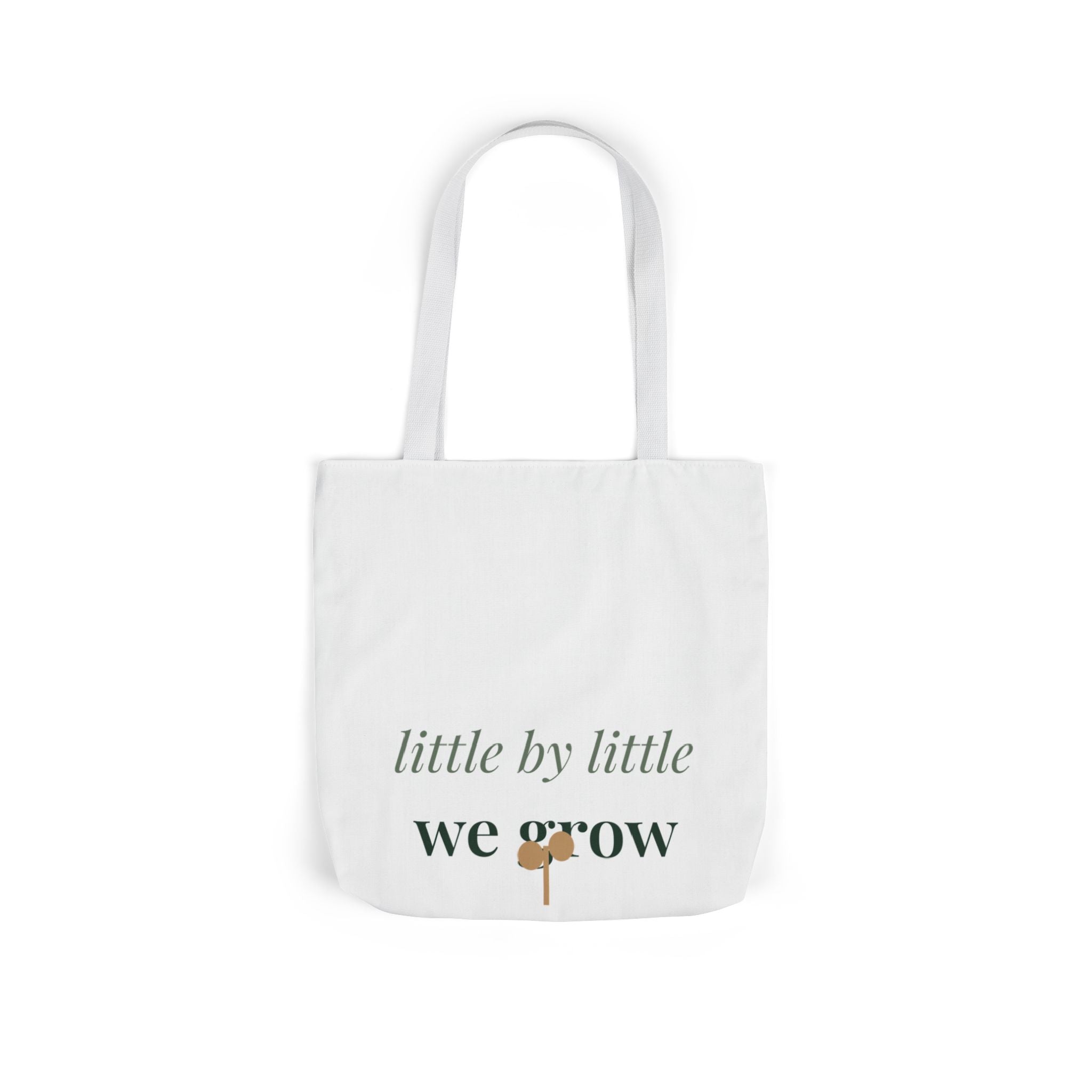 Little by little we grow Tote