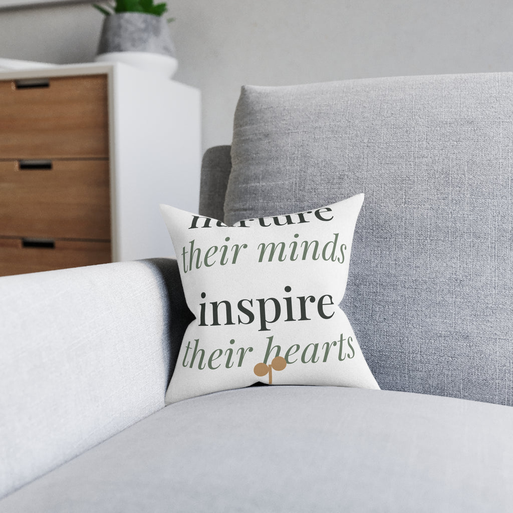Nurture their minds, inspire their hearts Pillow