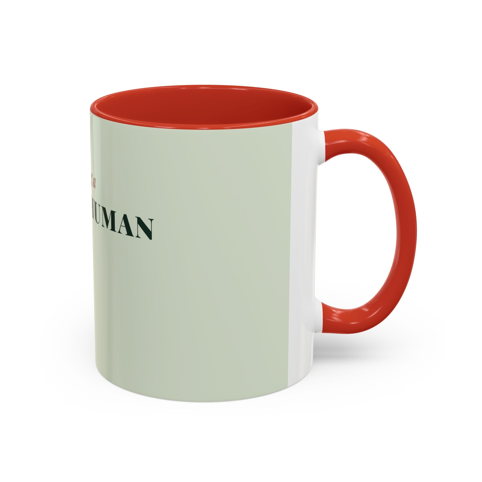 Raising a Whole Human Coffee Mug (11oz/15oz)
