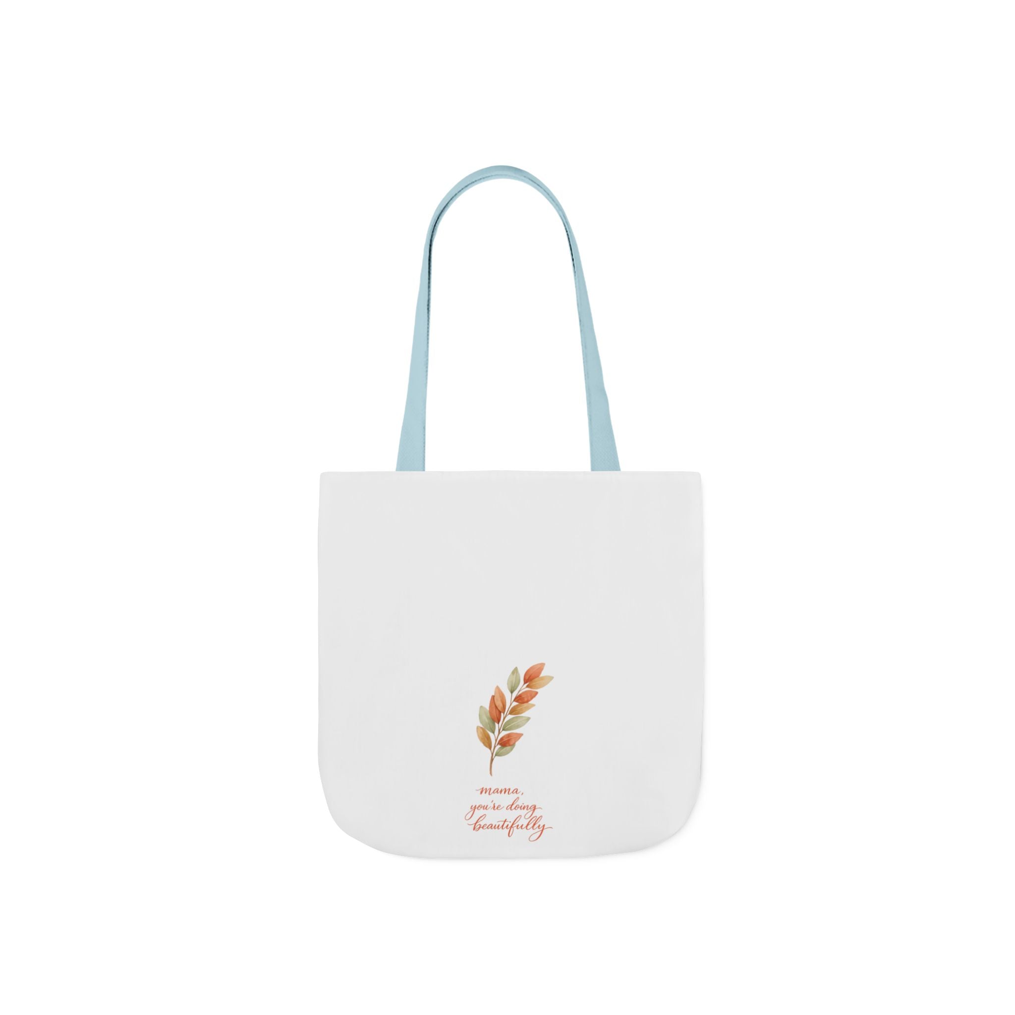 Mama You're Doing Beautifully Tote Bag