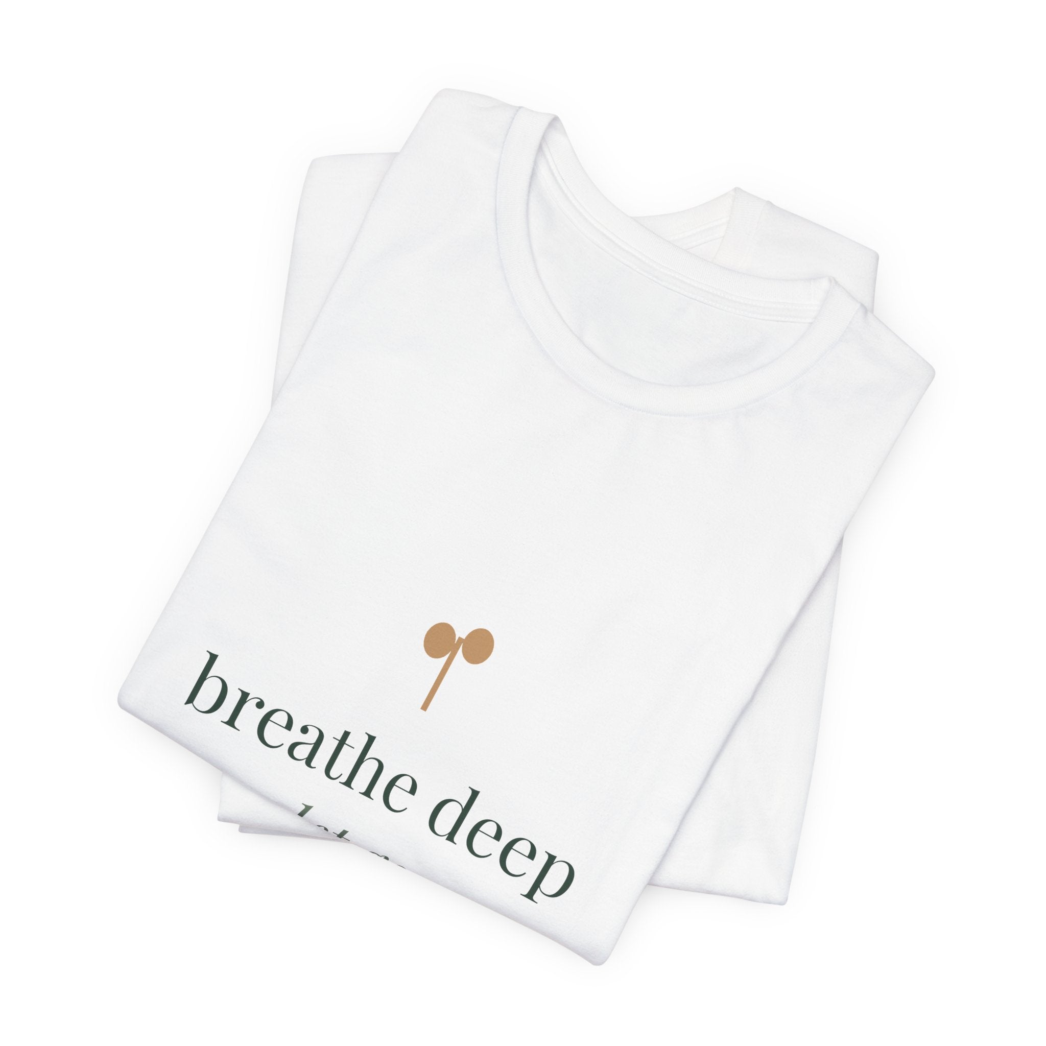 Breathe deep, let go, you've got this Tee