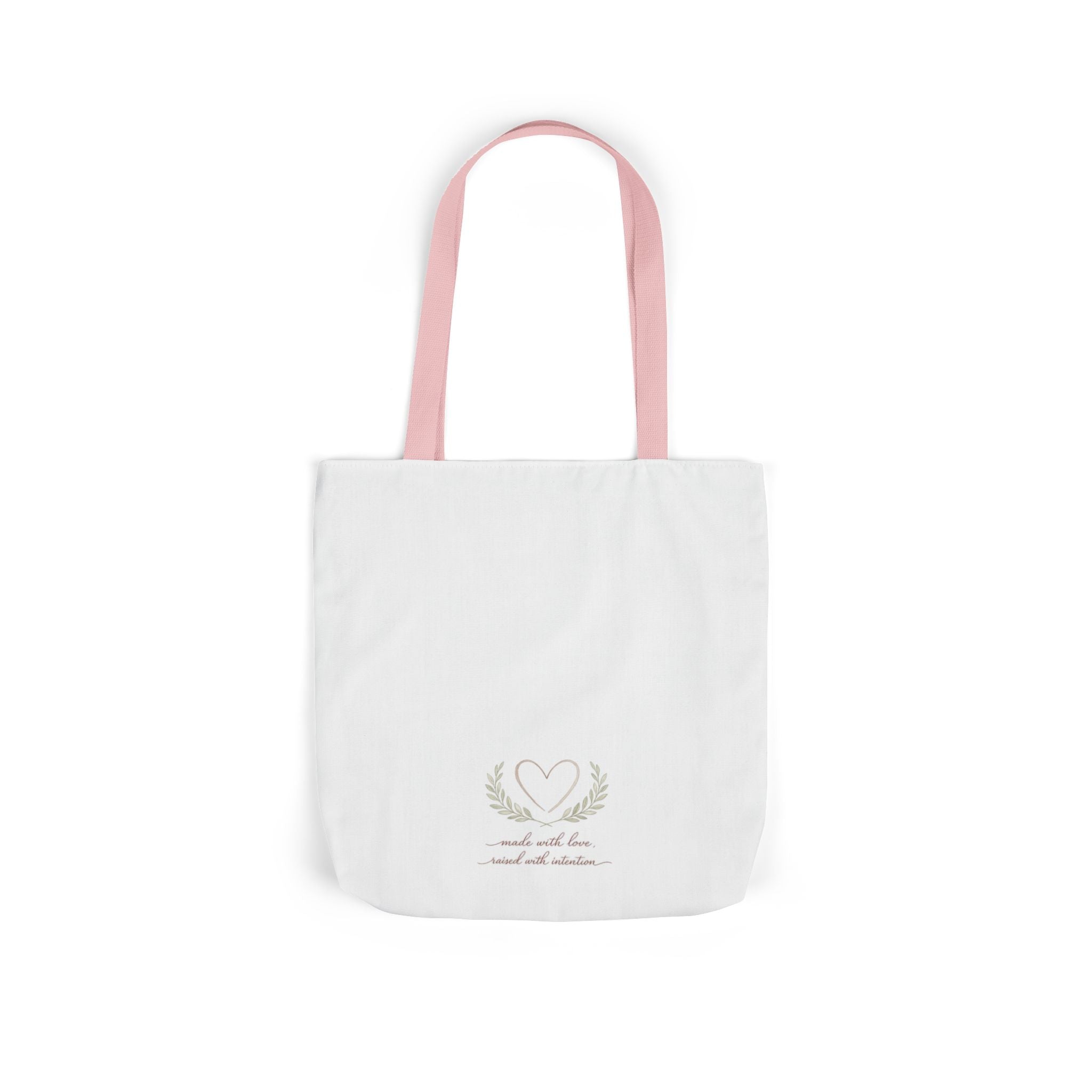 Made with Love Raised with Intention Tote Bag