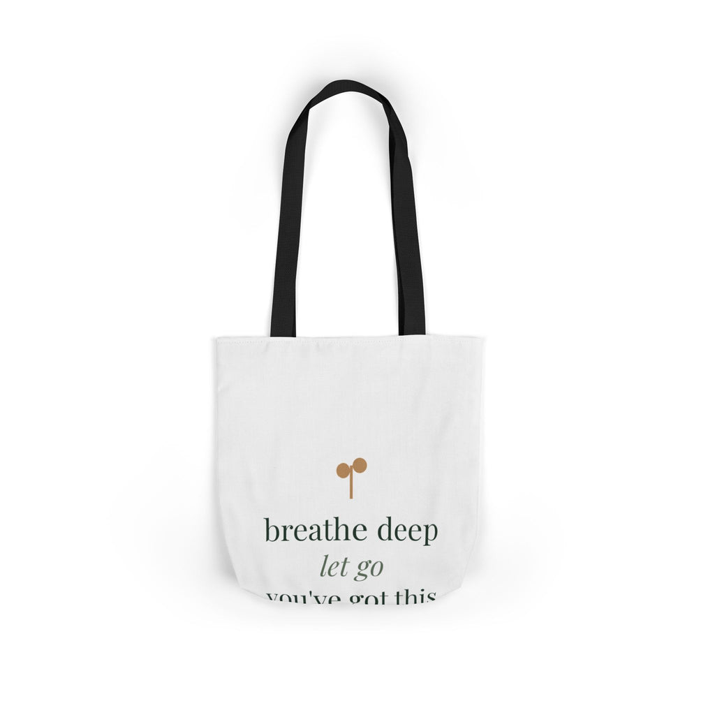 Breathe deep, let go, you've got this Tote