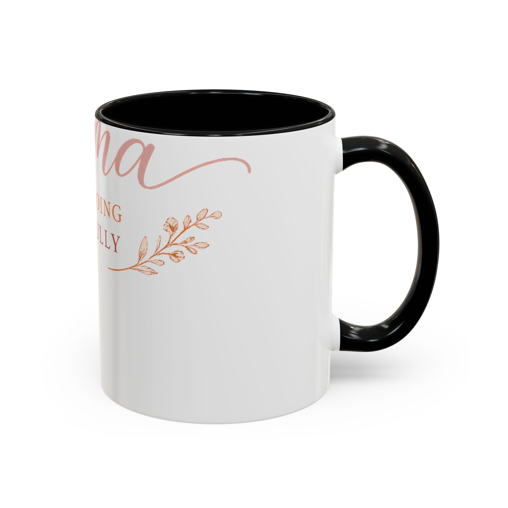 Mama, You're Doing Beautifully Mug