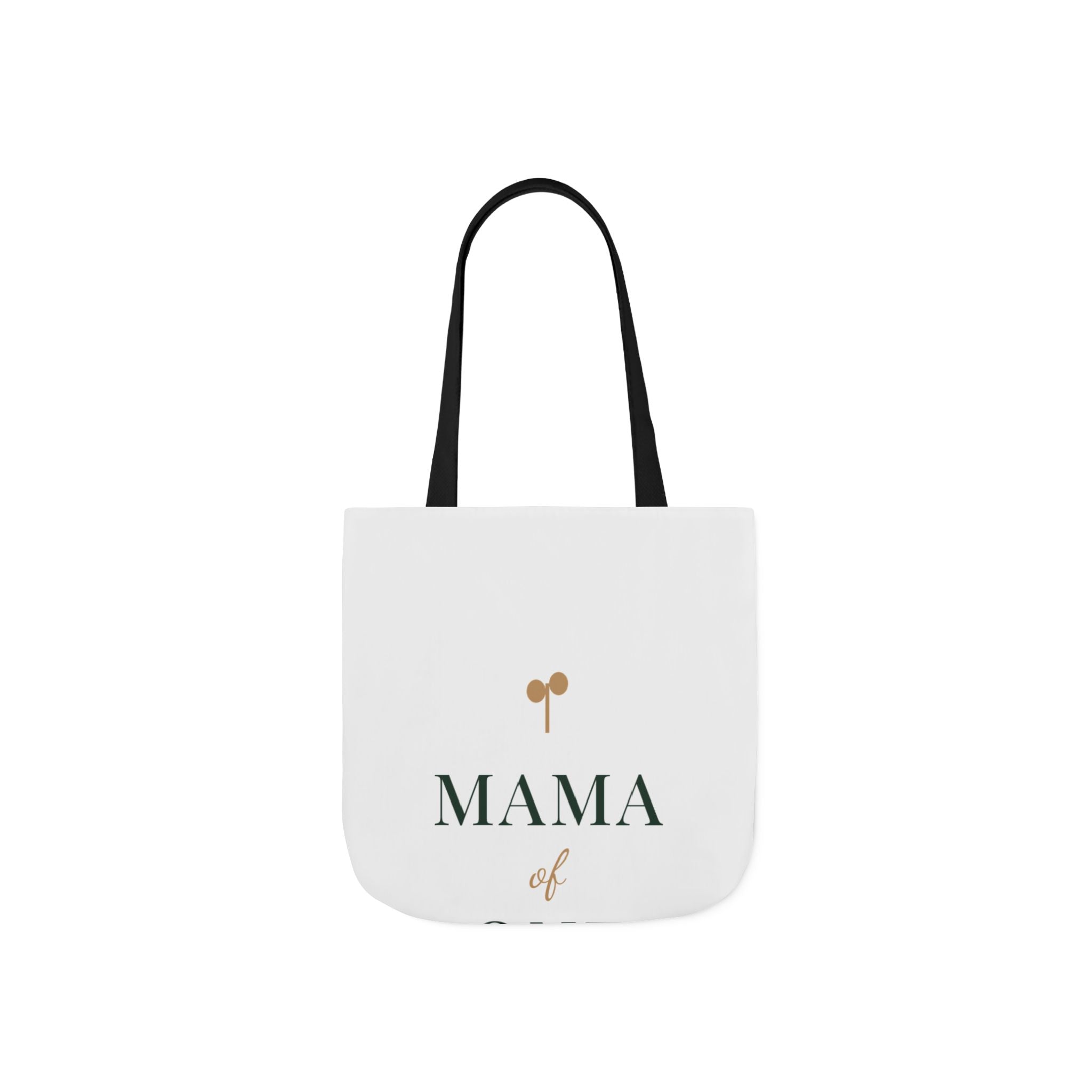 Mama of one Tote