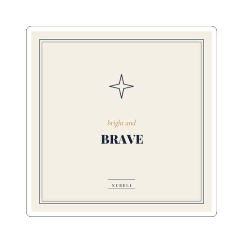 Bright and Brave kiss-cut vinyl sticker from the Nureli collection, view 2