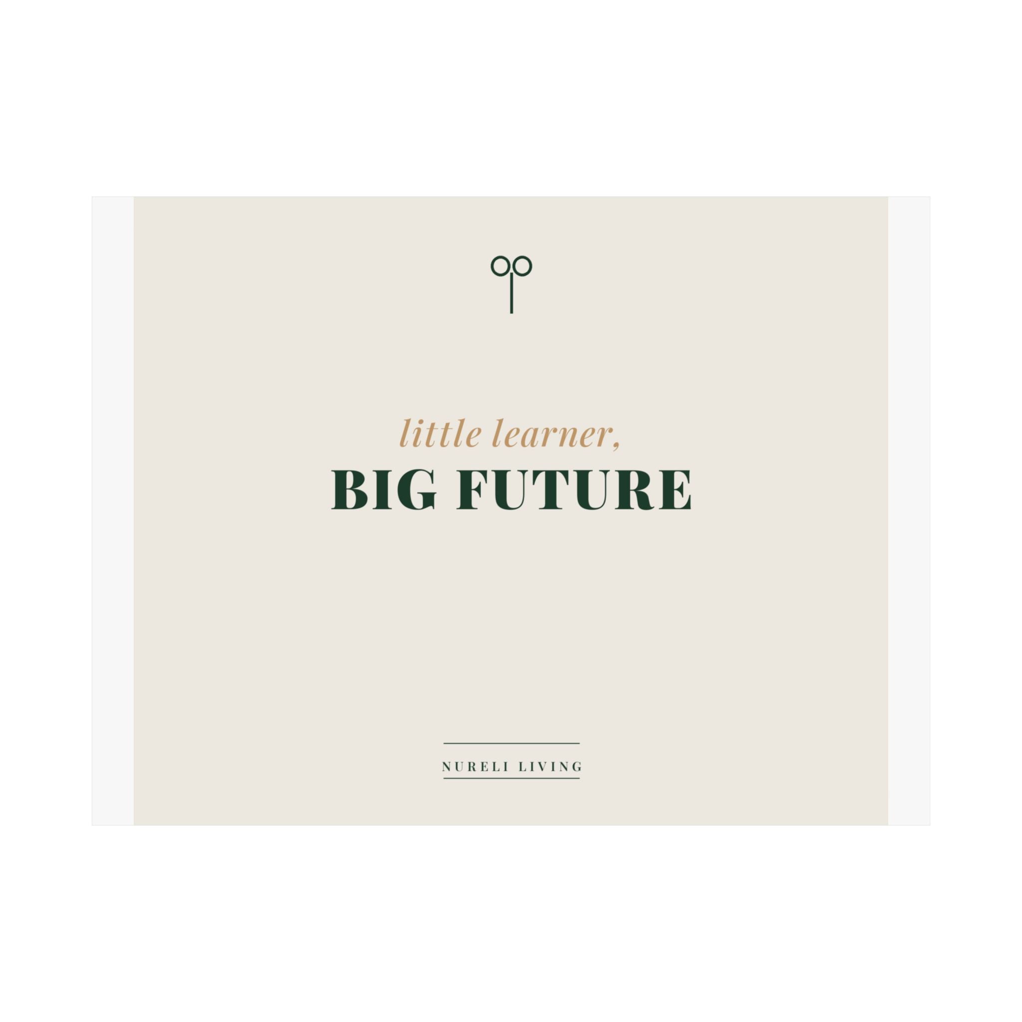 Little Learner Big Future Art Print