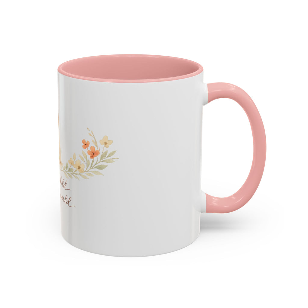 My Only Child is my Whole World Mug