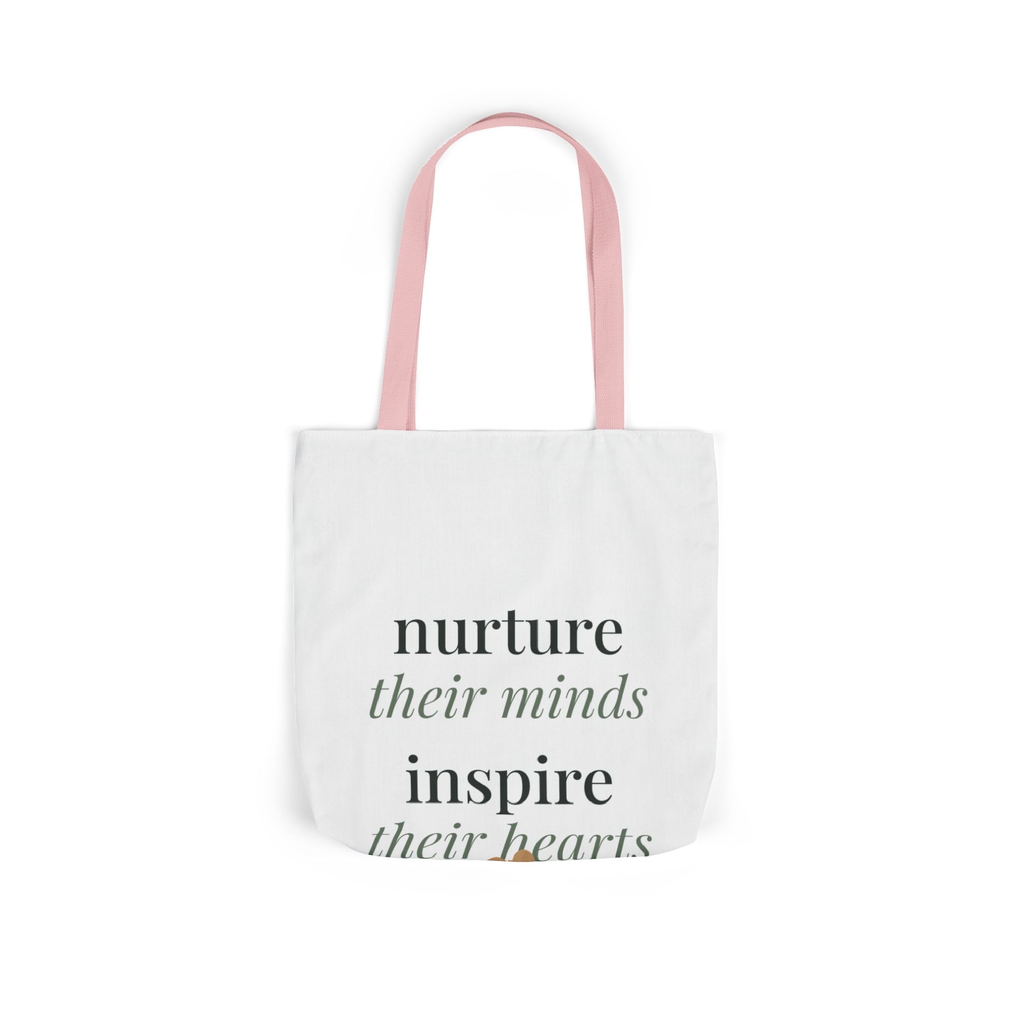 Nurture their minds, inspire their hearts Tote