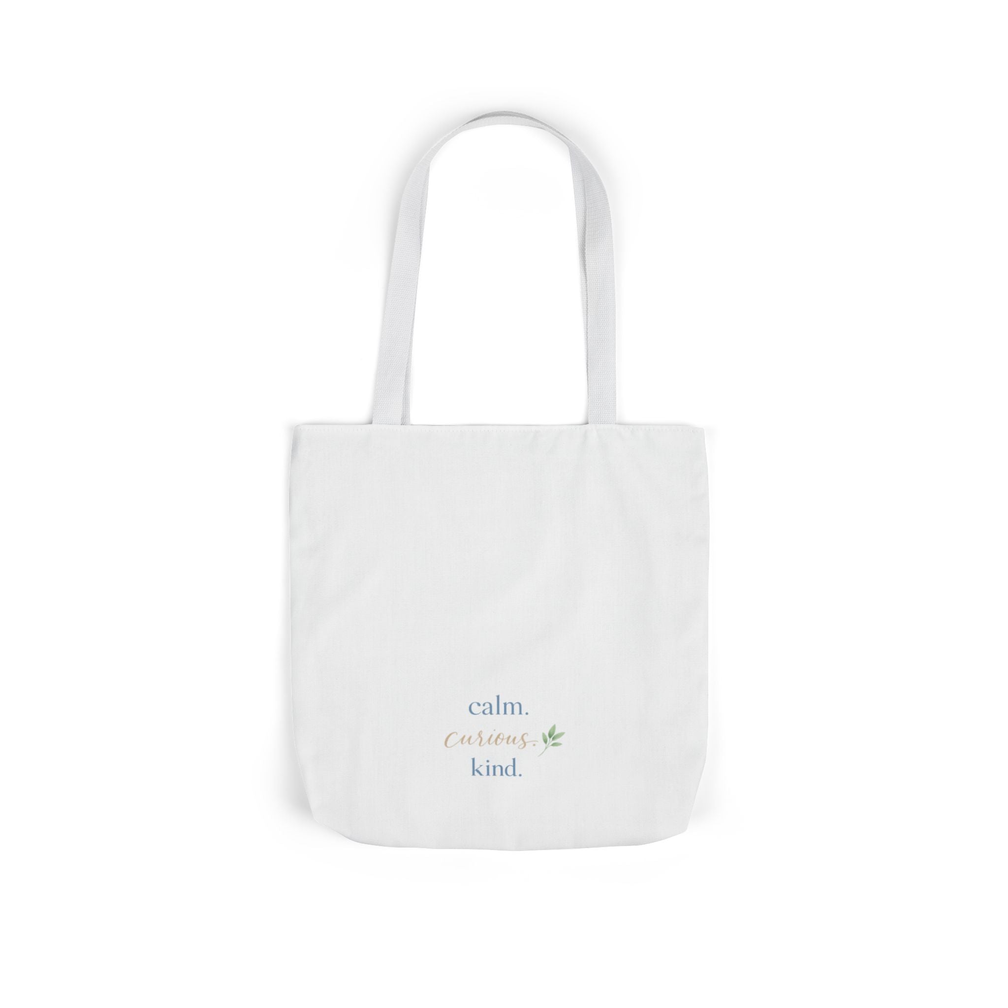 Calm. Curious. Kind. Tote Bag
