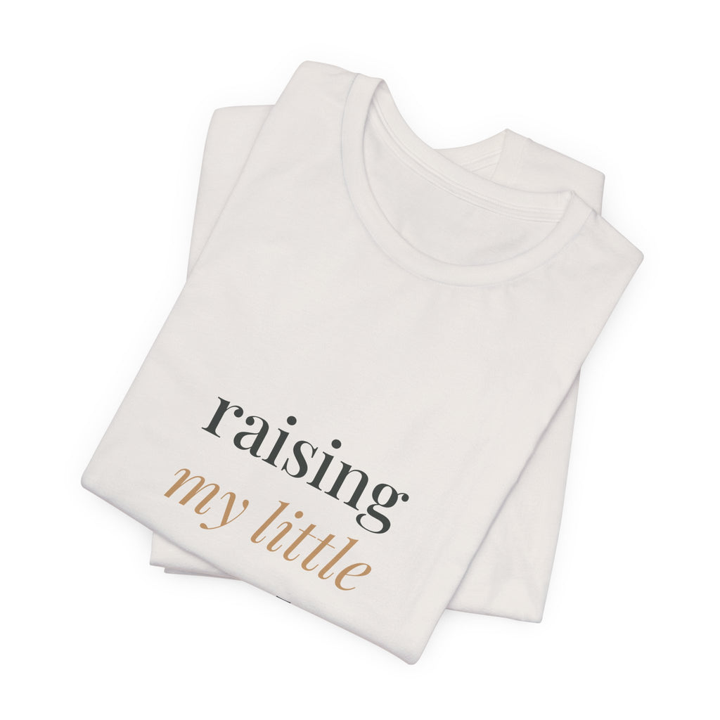 Raising my little wonder Tee
